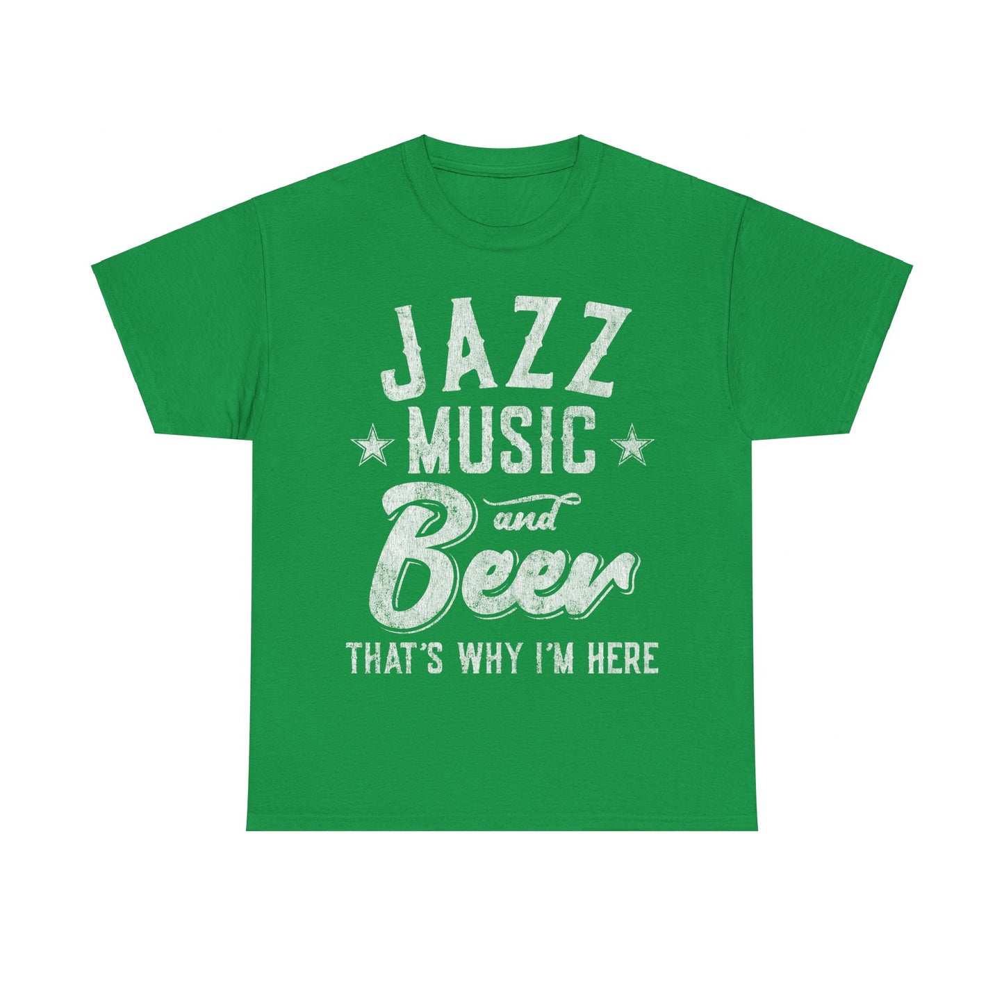 Jazz Music and Beer That's Why I'm Here Unisex Graphic T-Shirt, Sizes S-5XL