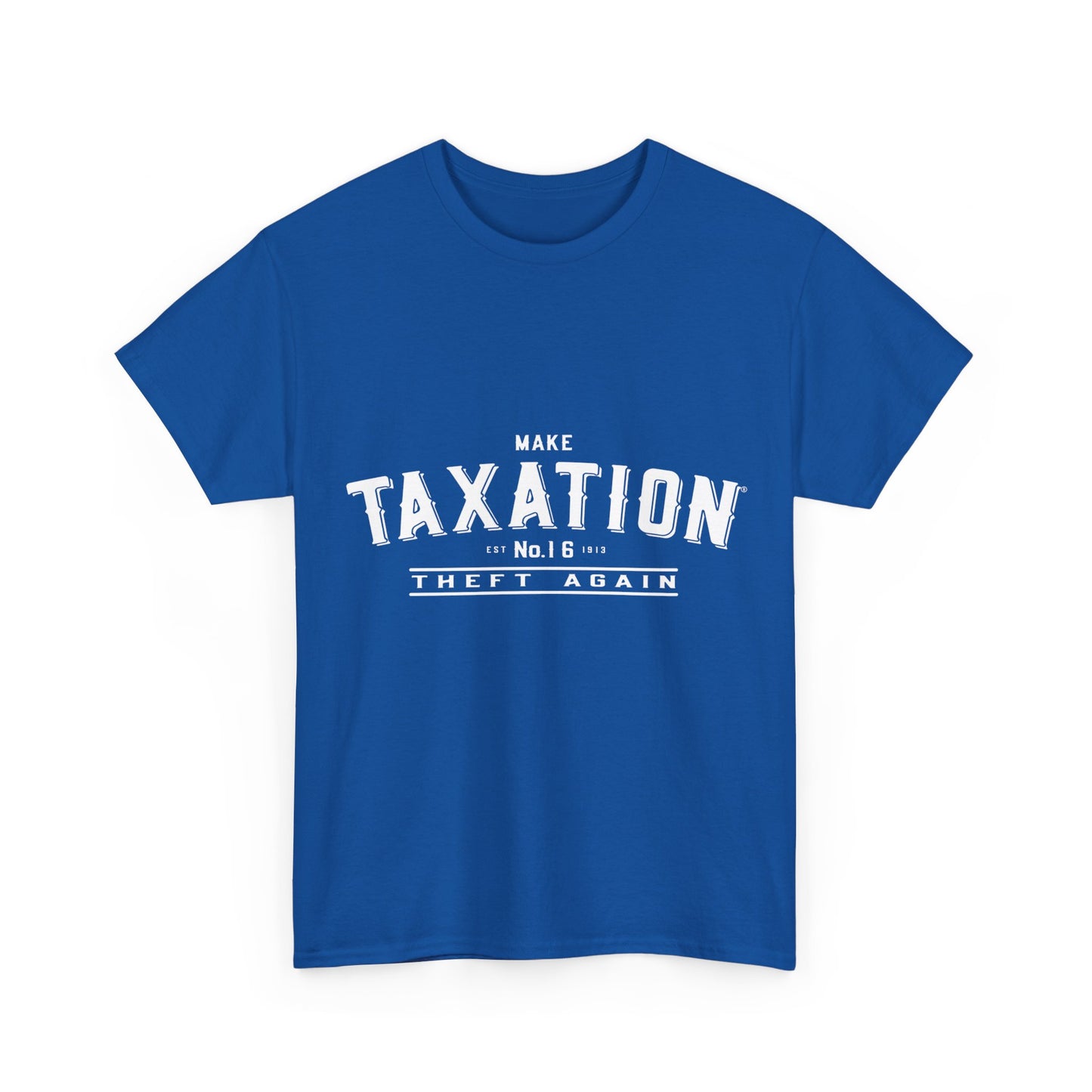 Make Taxation Theft Again Unisex Graphic T-Shirt, Sizes S-5XL