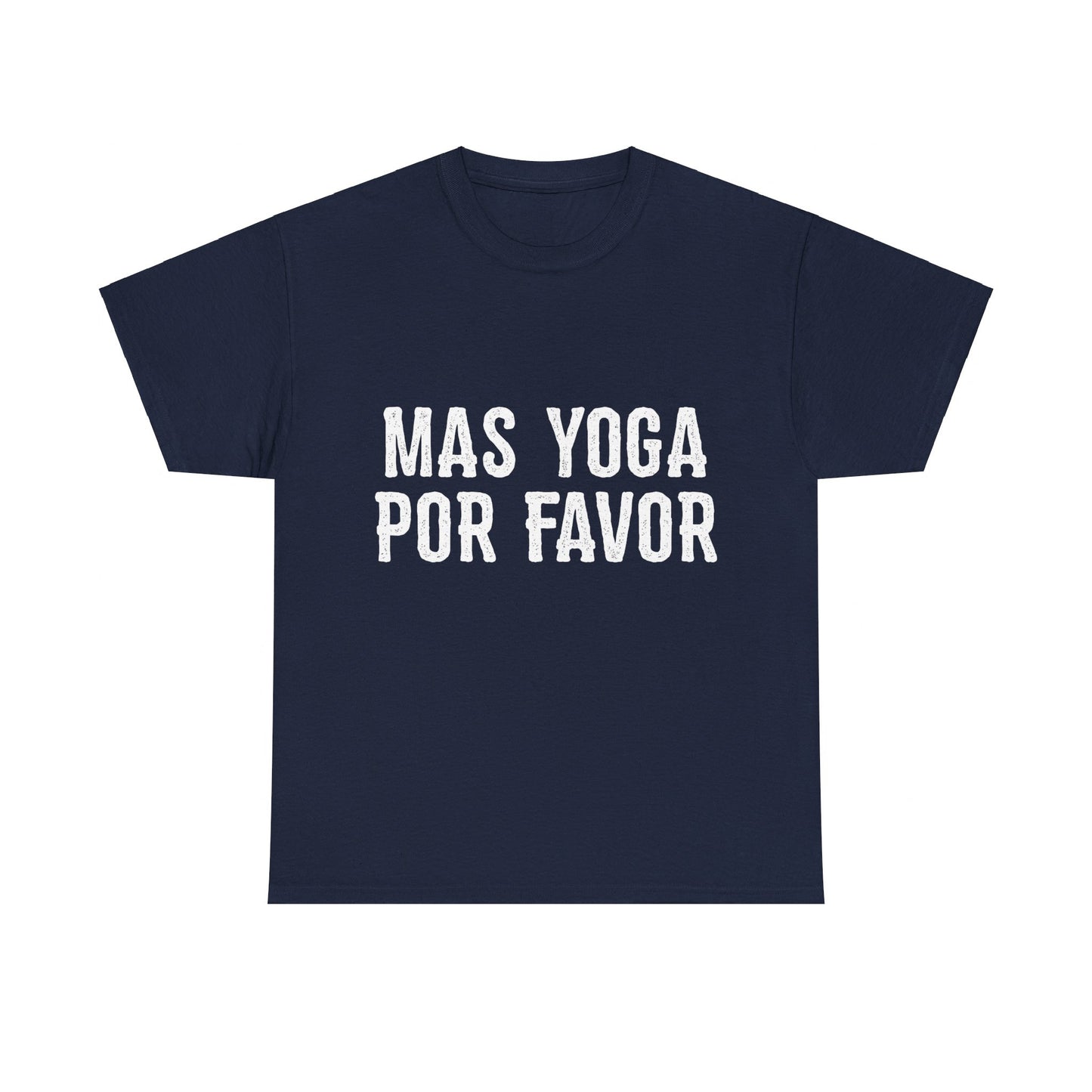 Mas Yoga Por Favor Unisex Graphic T-Shirt, Sizes S-5XL