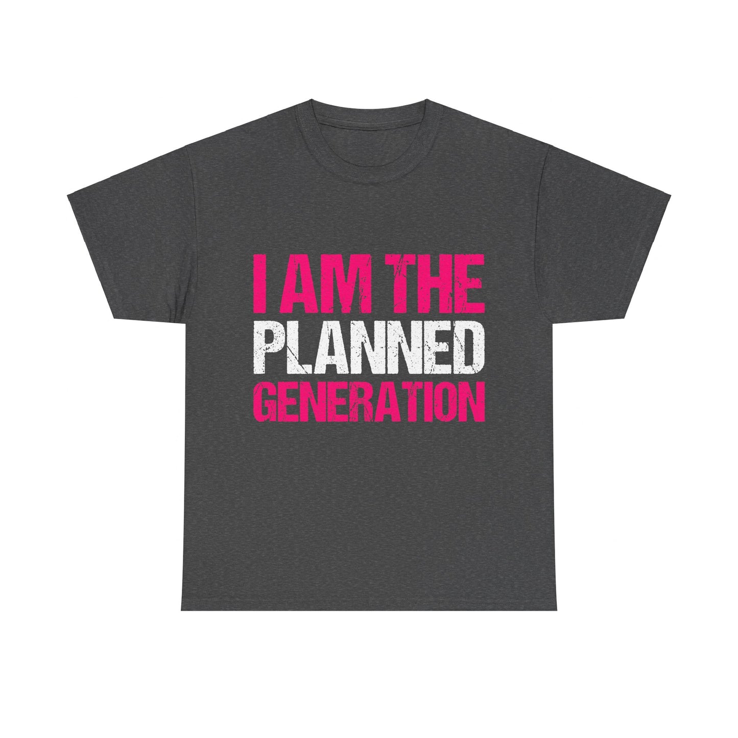 I Am The Planned Generation Unisex Graphic T-Shirt, Sizes S-5XL