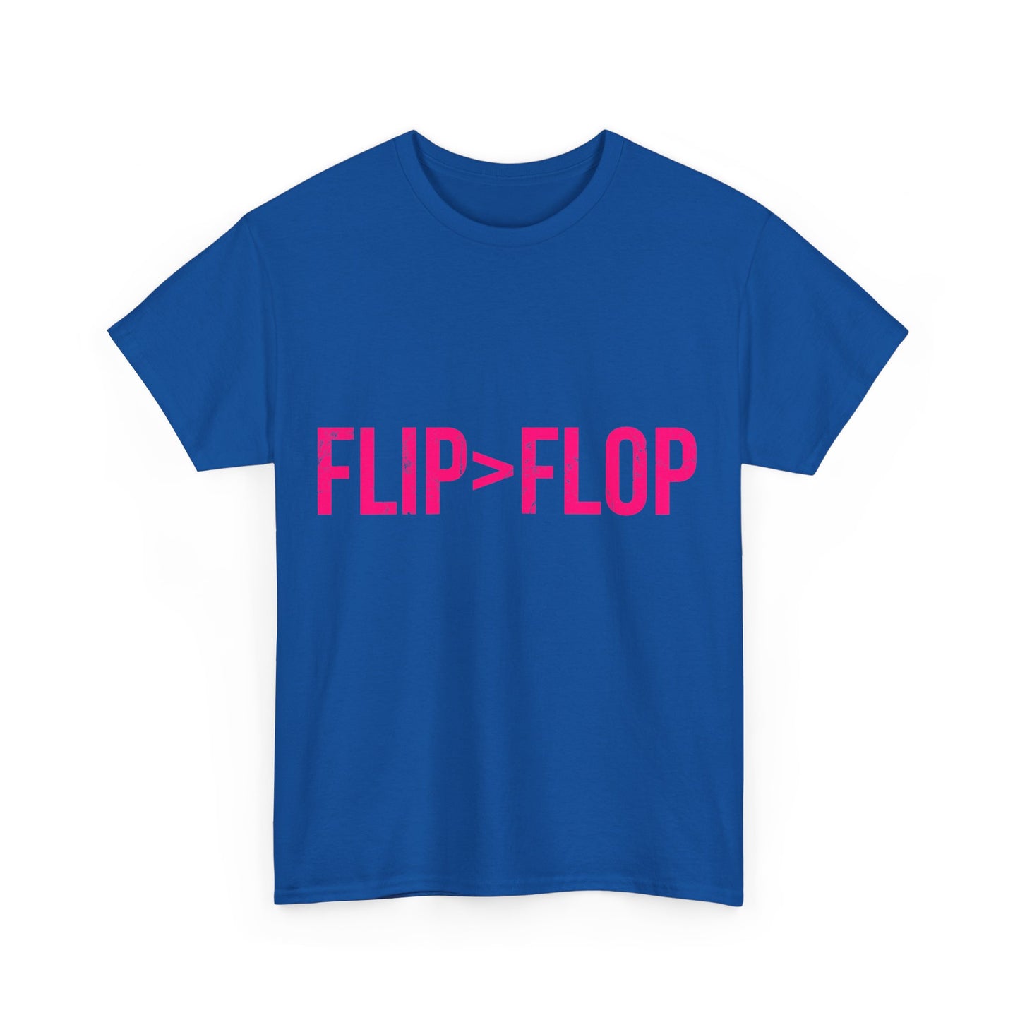 Flip Is Greater Than Flop Unisex Graphic T-Shirt, Sizes S-5XL