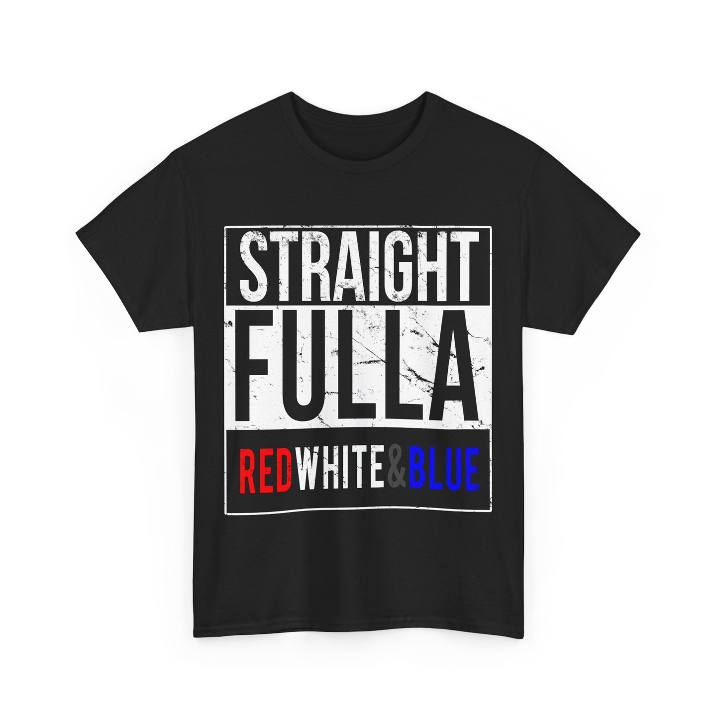 Straight Fulla Red White Blue Patriotic Unisex Graphic T-Shirt, Sizes S-5XL