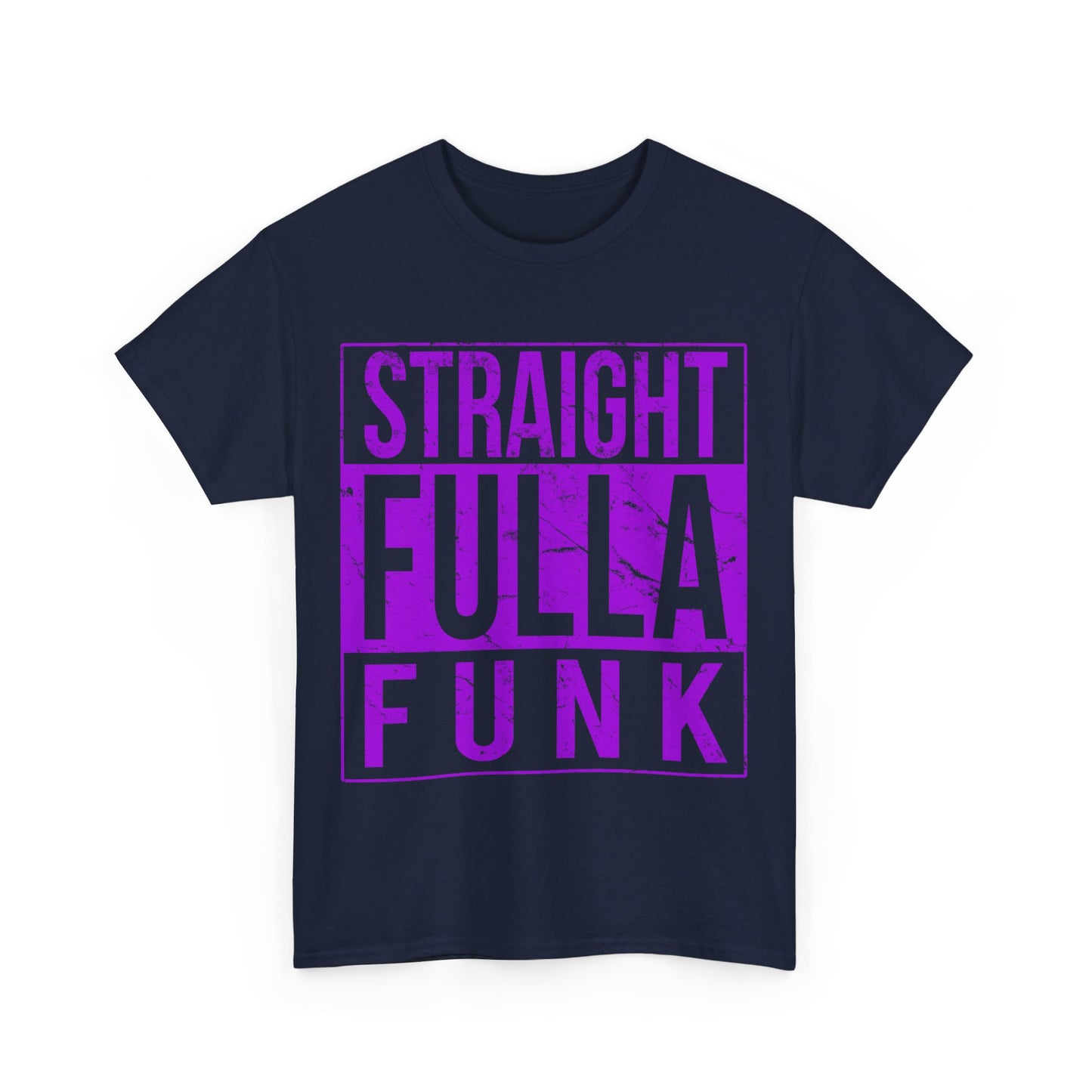 Straight Fulla Funk Unisex Graphic T-Shirt, Sizes S-5XL