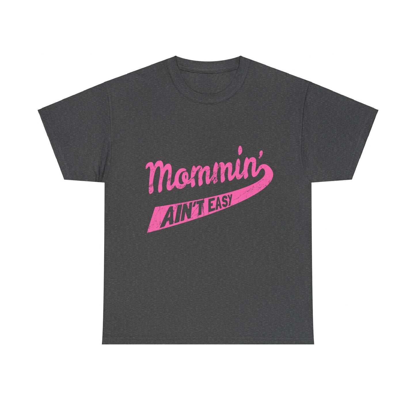 Mommin Ain't Easy Unisex Graphic T-Shirt, Sizes S-5XL