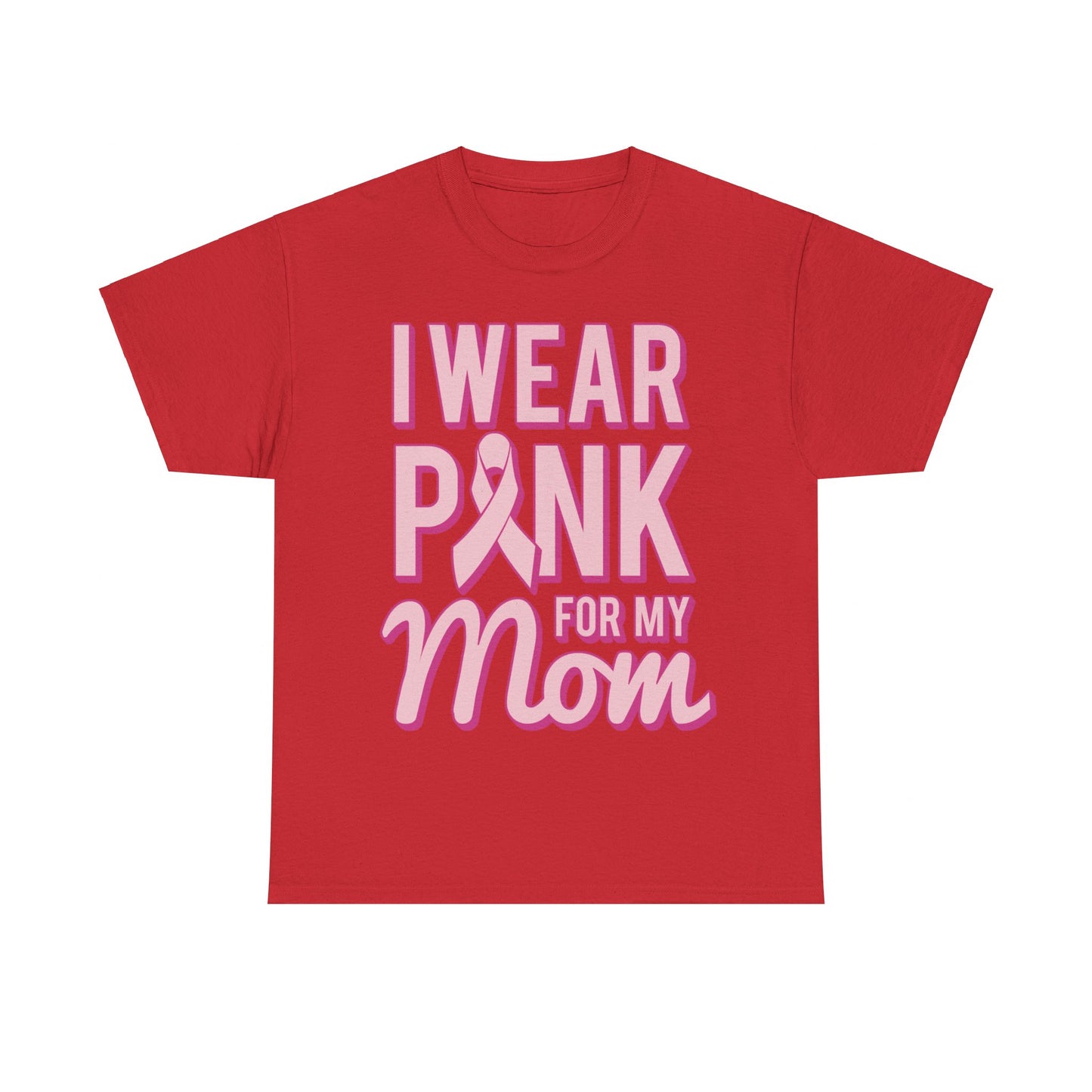 I Wear Pink For My Mom Breast Cancer Awareness Unisex Graphic T-Shirt, Sizes S-5XL