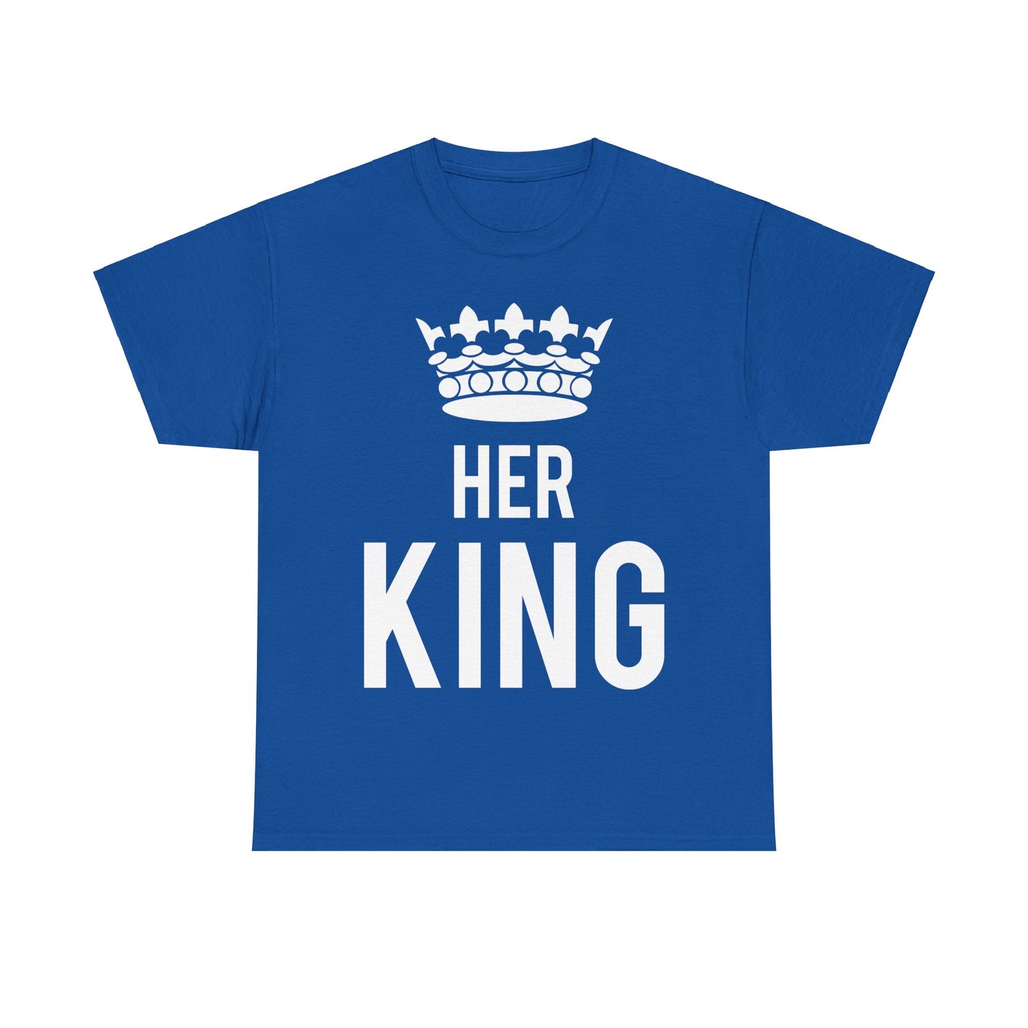 Her King Unisex Graphic T-Shirt, Sizes S-5XL