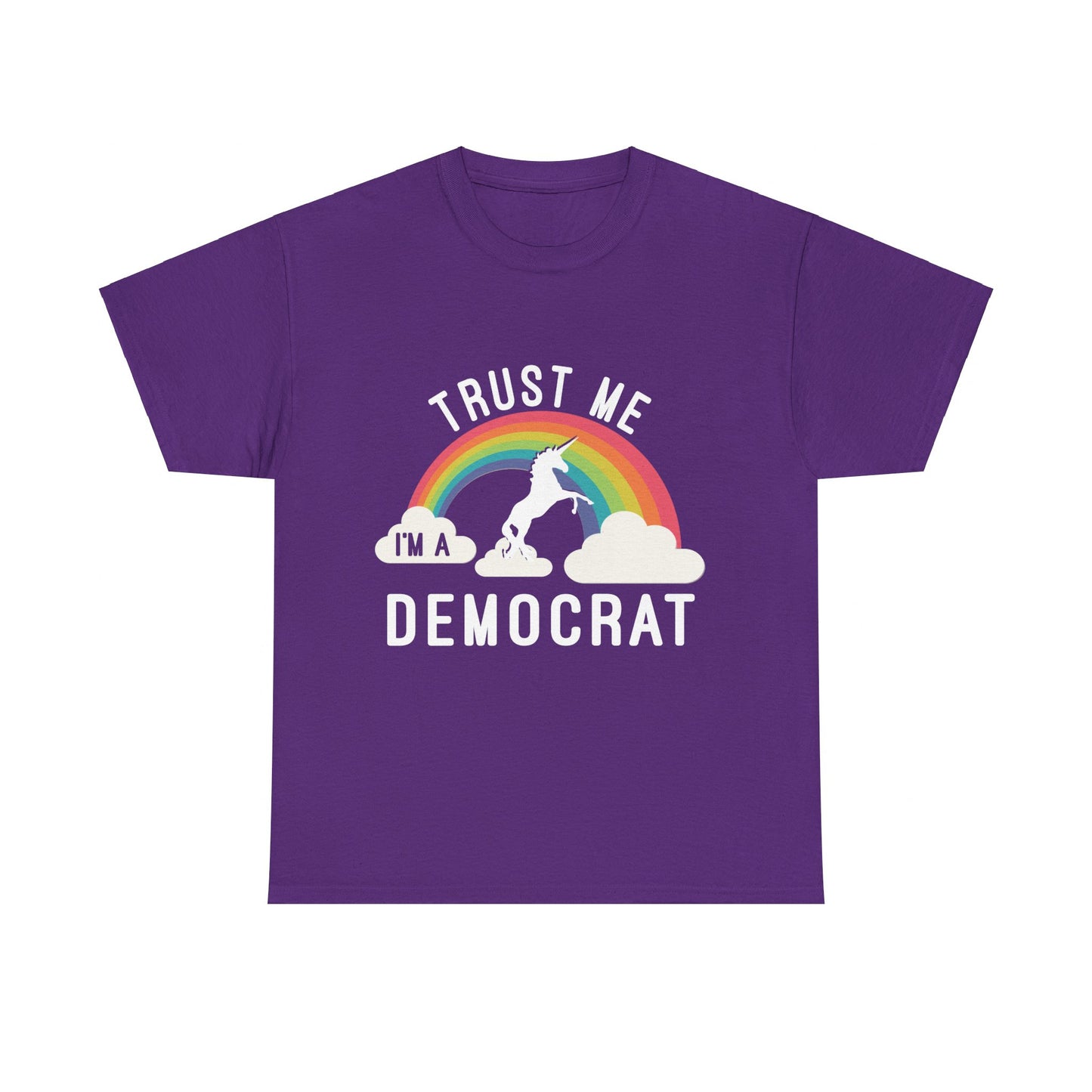 Trust Me I'm A Democrat Unisex Graphic T-Shirt, Sizes S-5XL