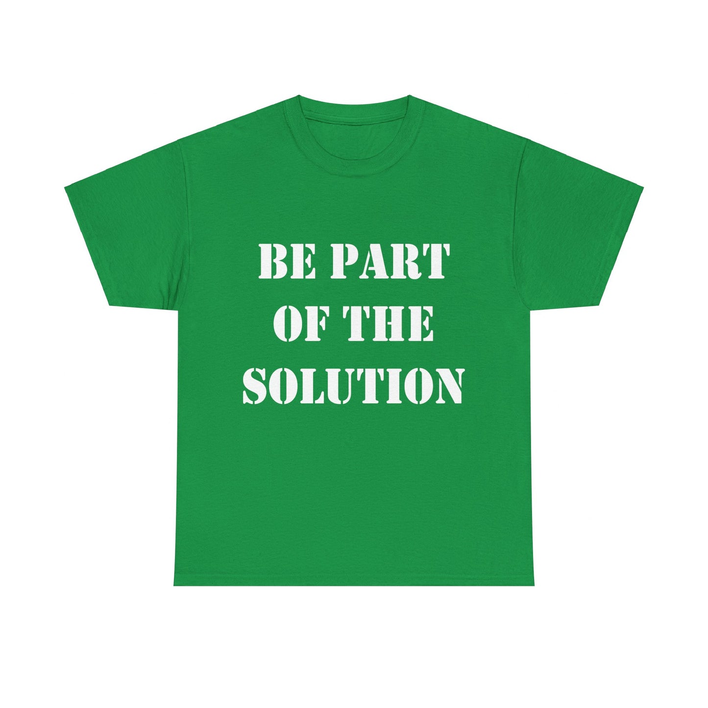 Be Part Of The Solution Unisex Graphic T-Shirt, Sizes S-5XL