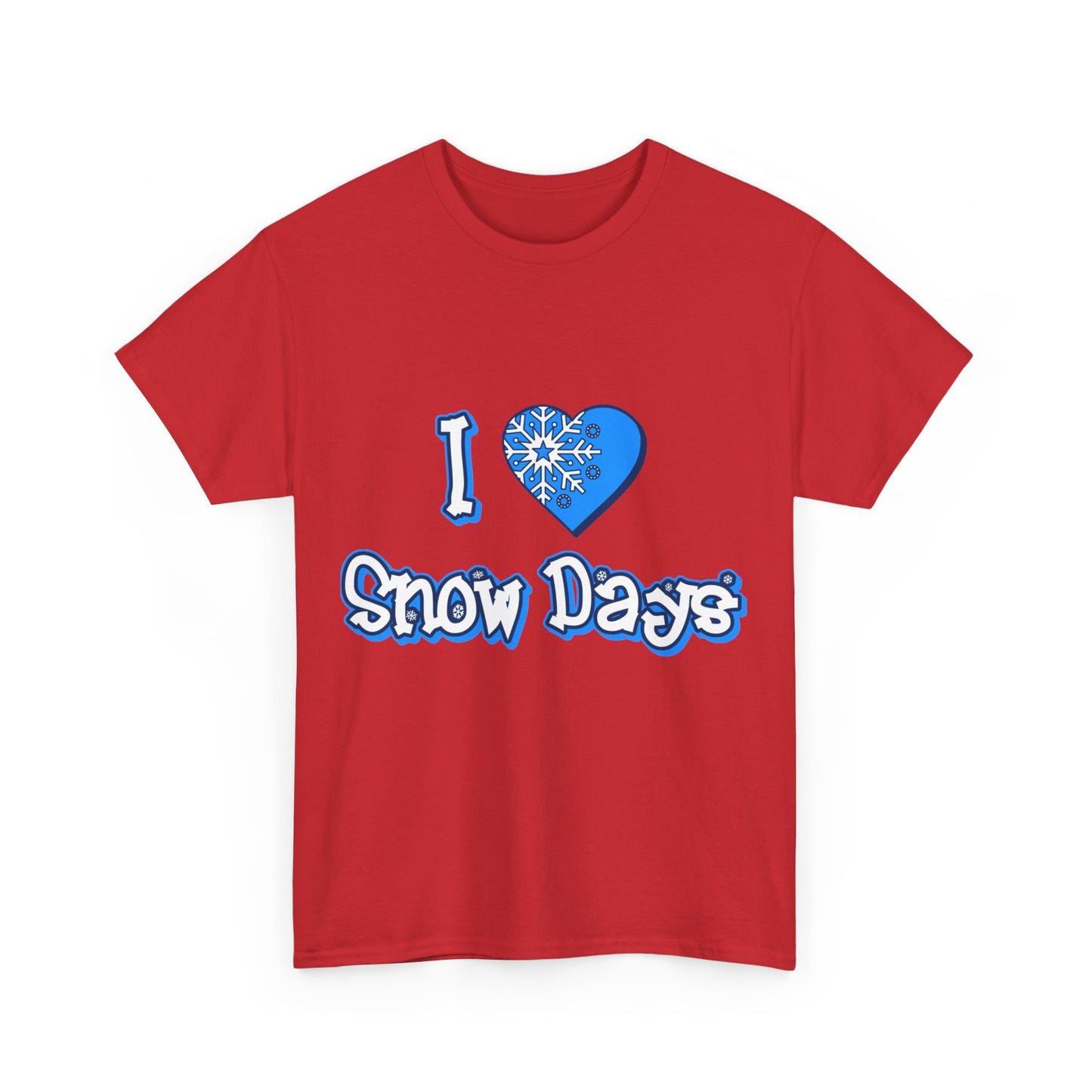 I Love Snow Days Unisex Graphic T-Shirt, Sizes S-5XL