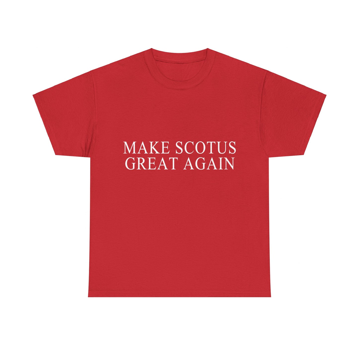 Make SCOTUS Supreme Court Great Again Unisex Graphic T-Shirt, Sizes S-5XL