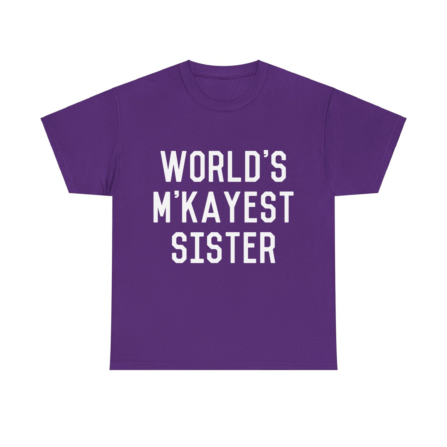 World's M'Kayest Sister Unisex Graphic T-Shirt, Sizes S-5XL