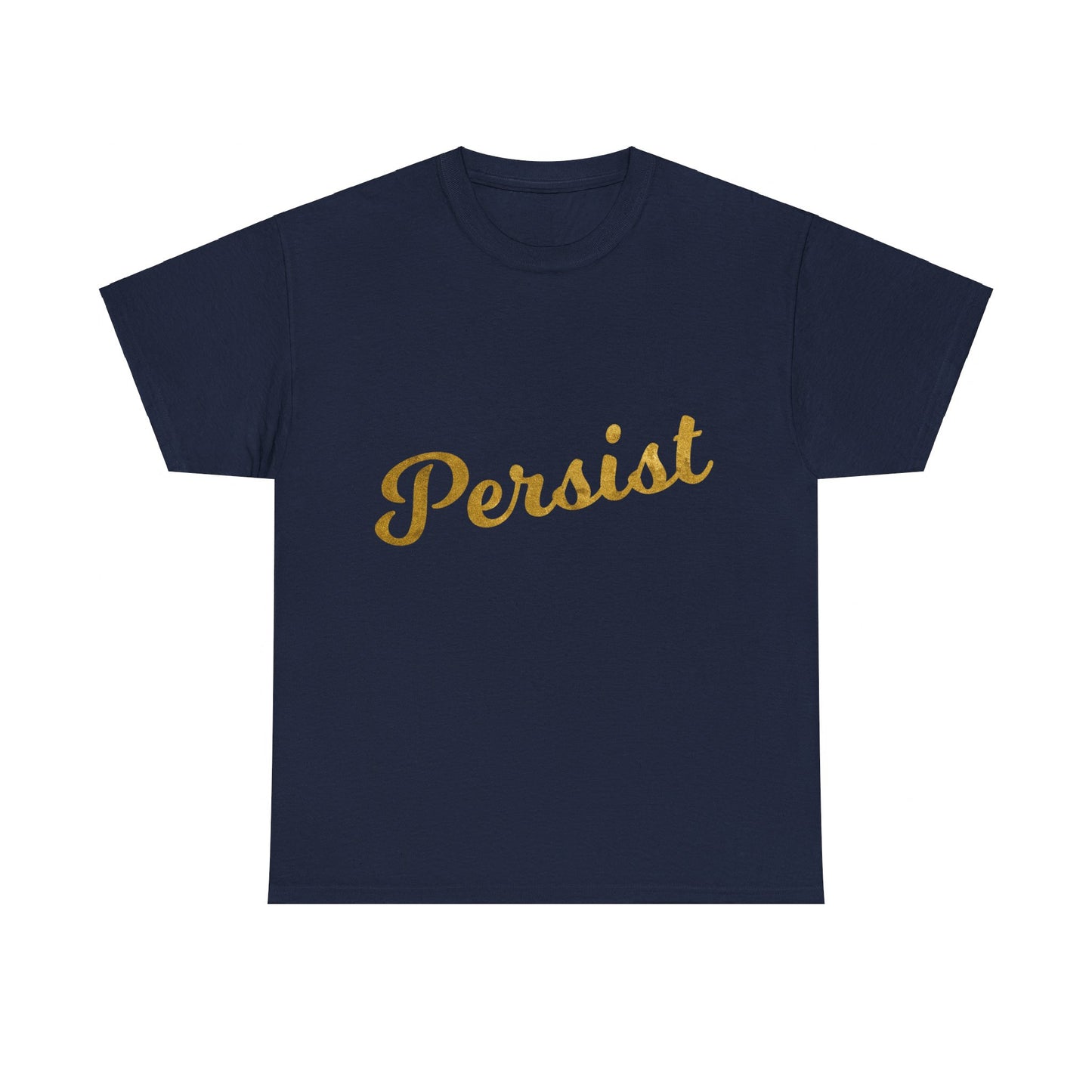 Persist Unisex Graphic T-Shirt, Sizes S-5XL