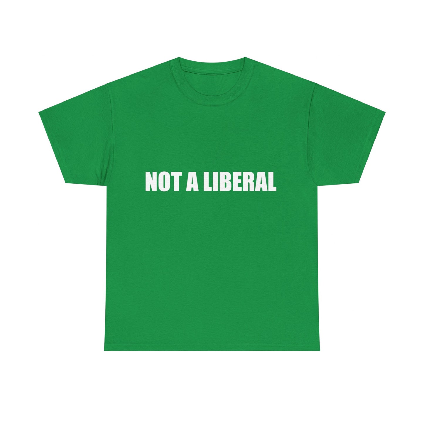 Not A Liberal Unisex Graphic T-Shirt, Sizes S-5XL