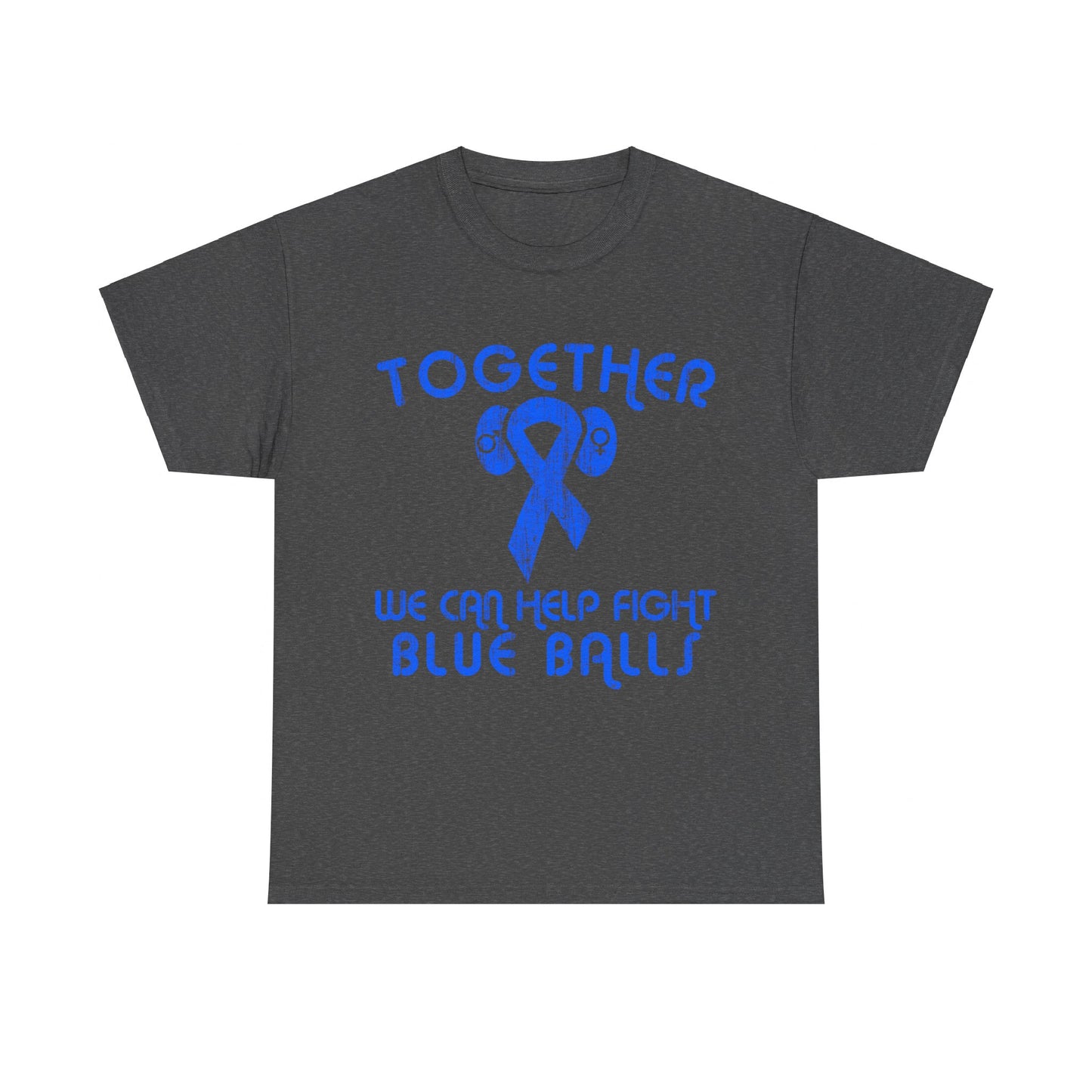 Help Fight Blue Balls Unisex Graphic T-Shirt, Sizes S-5XL