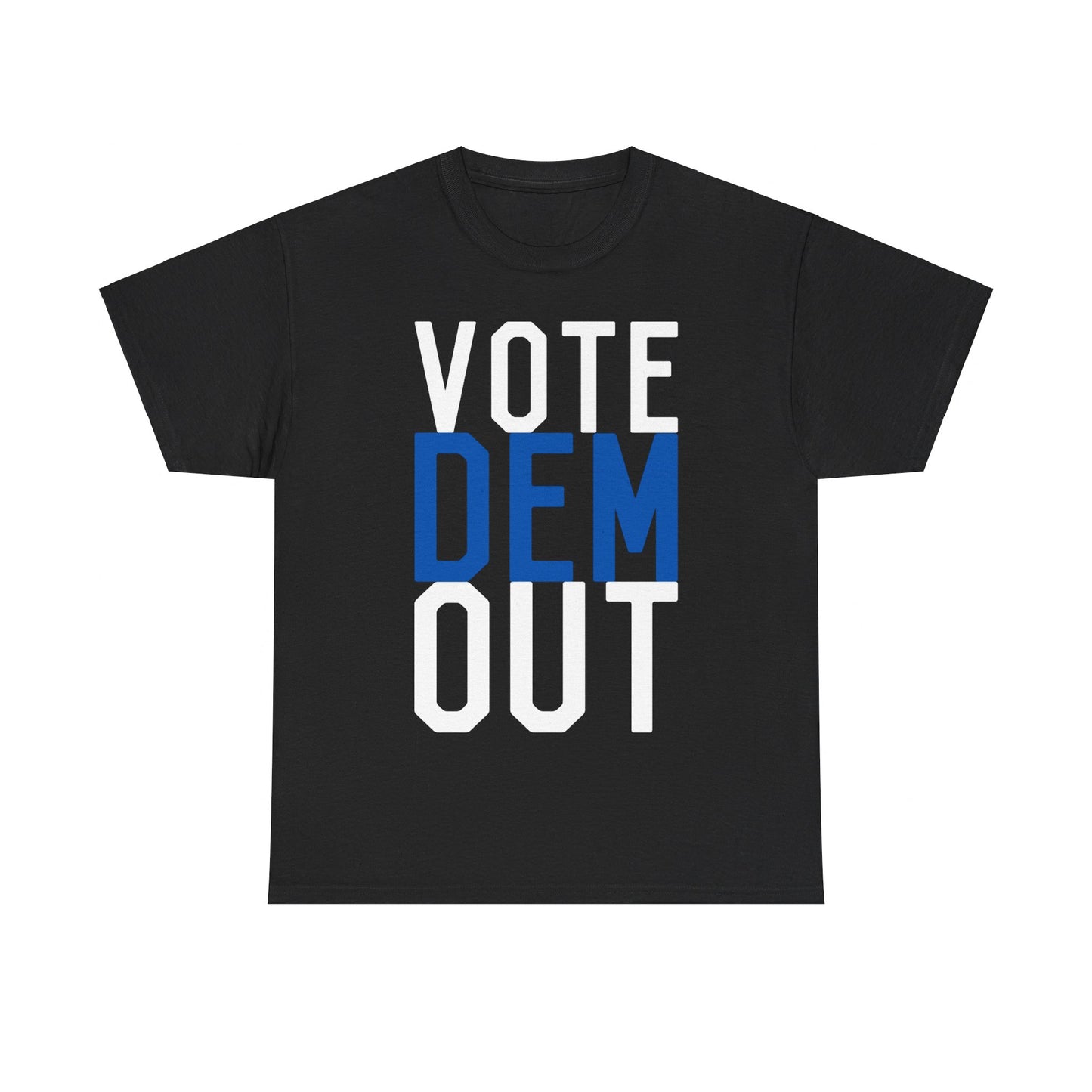 Vote Dem Out Unisex Graphic T-Shirt, Sizes S-5XL