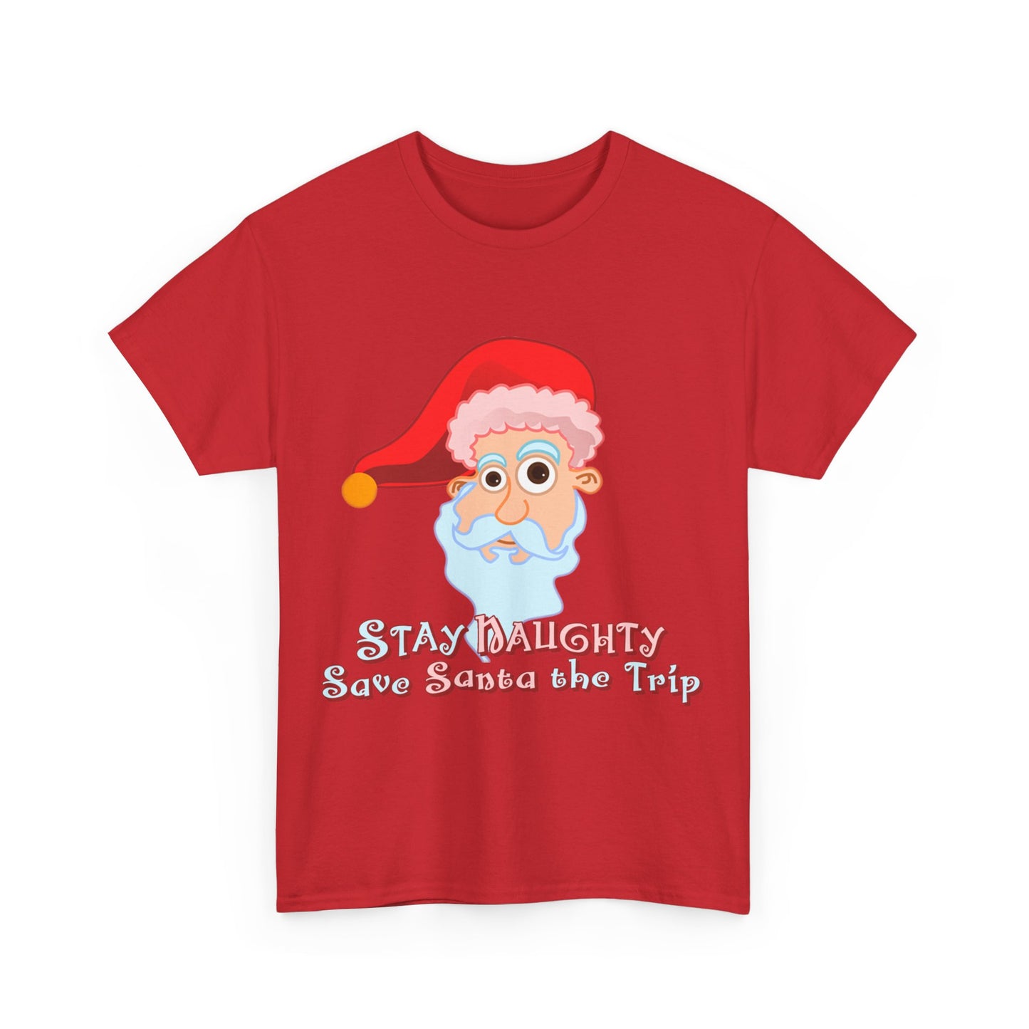 Stay Naughty Unisex Graphic T-Shirt, Sizes S-5XL