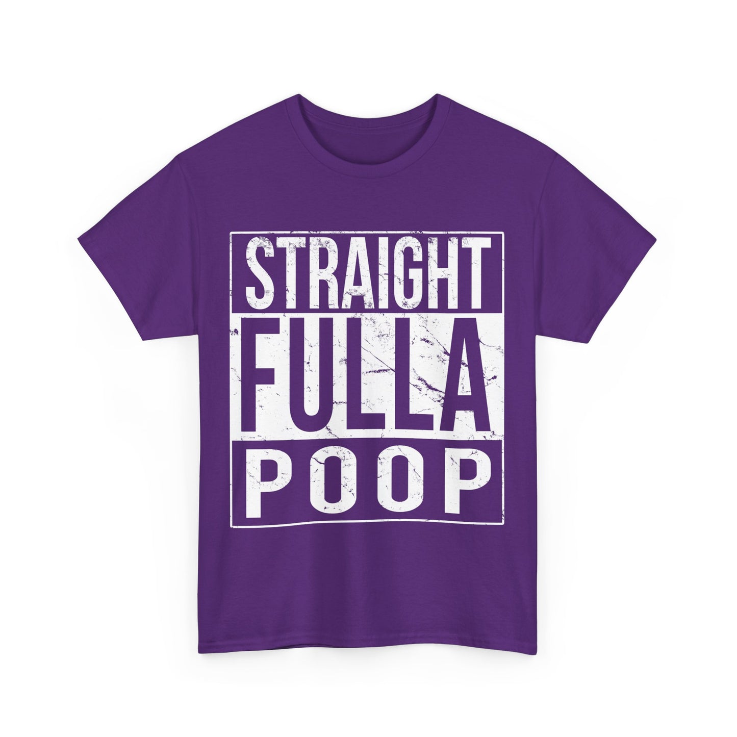 Straight Fulla Poop Unisex Graphic T-Shirt, Sizes S-5XL