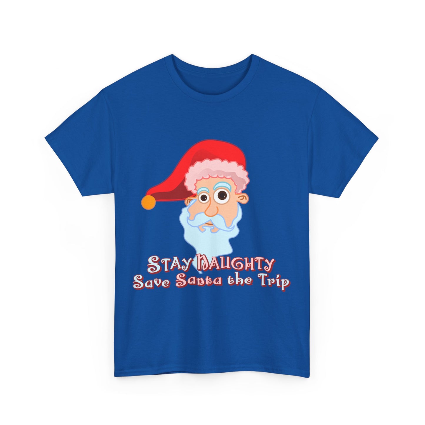 Stay Naughty Unisex Graphic T-Shirt, Sizes S-5XL