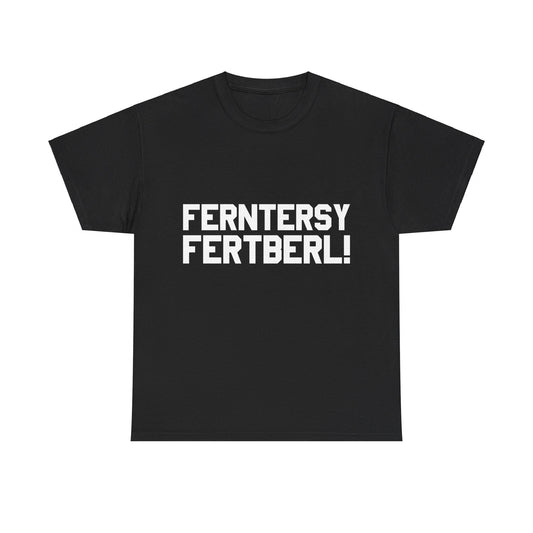 Ferntersy Fertberl Unisex Graphic T-Shirt, Sizes S-5XL