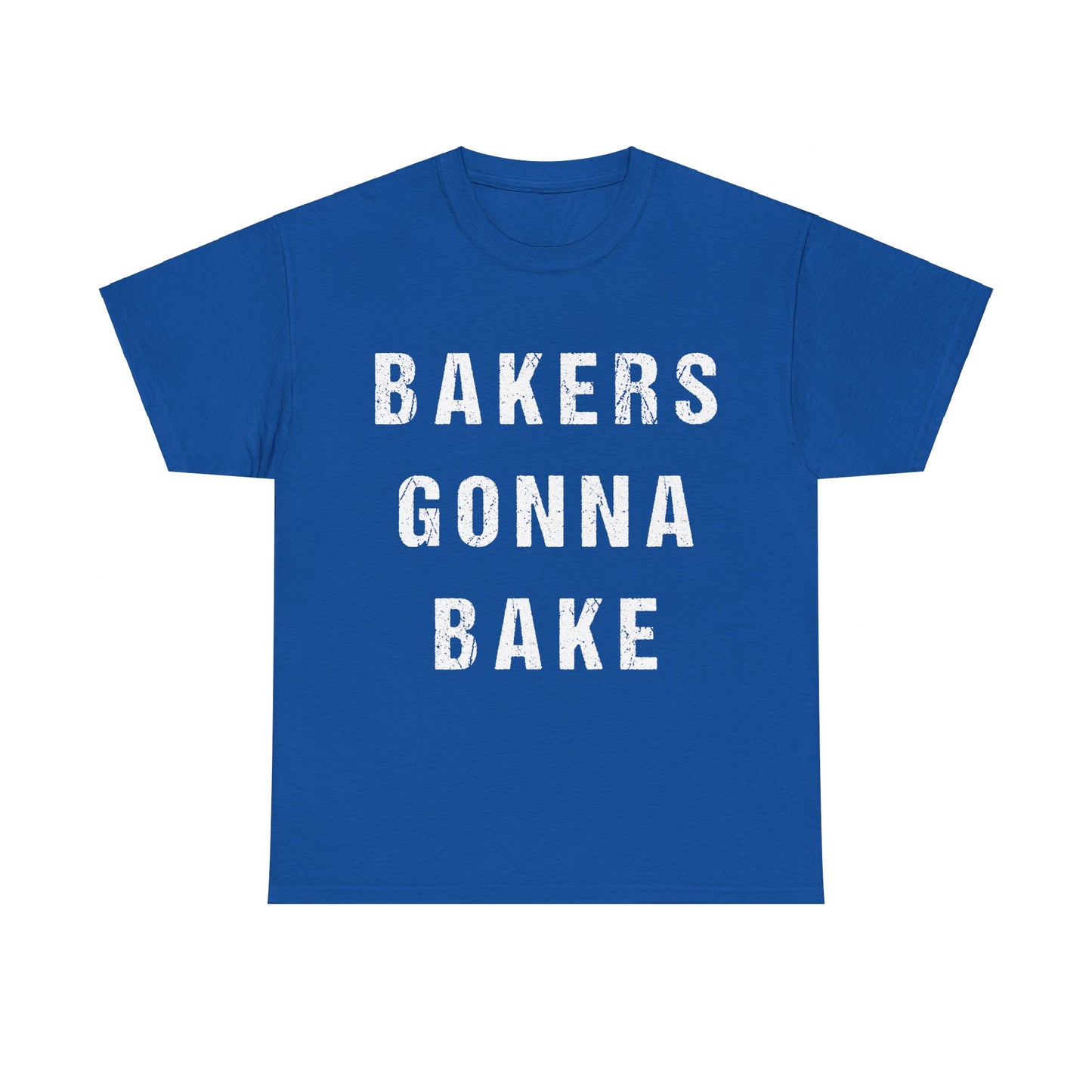 Bakers Gonna Bake Unisex Graphic T-Shirt, Sizes S-5XL