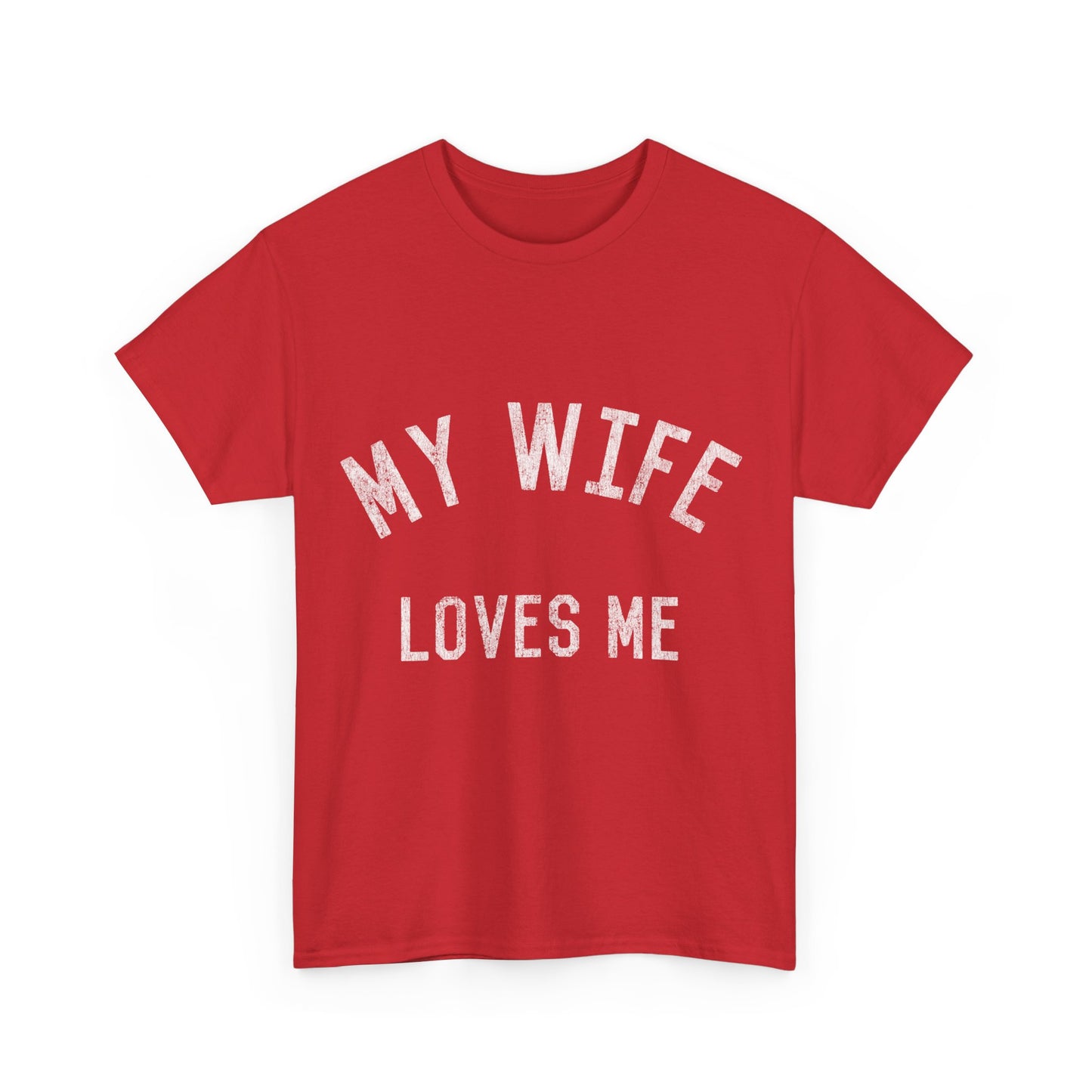 My Wife Loves Me Unisex Graphic T-Shirt, Sizes S-5XL