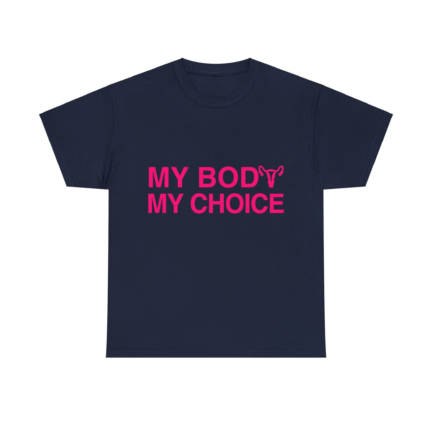 My Body My Choice Women's Rights Unisex Graphic T-Shirt, Sizes S-5XL