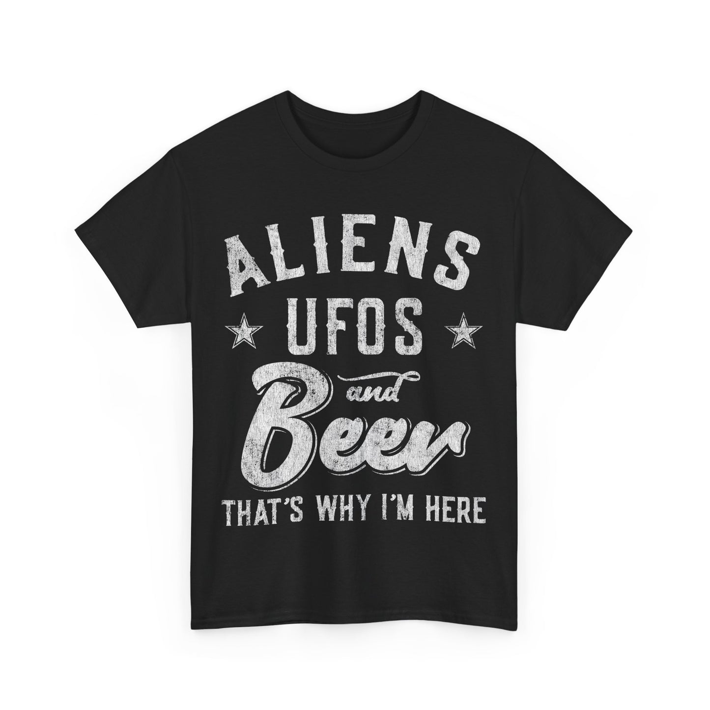 Storm Area 51 Aliens UFOs and Beer That's Why I'm Here Unisex Graphic T-Shirt, Sizes S-5XL