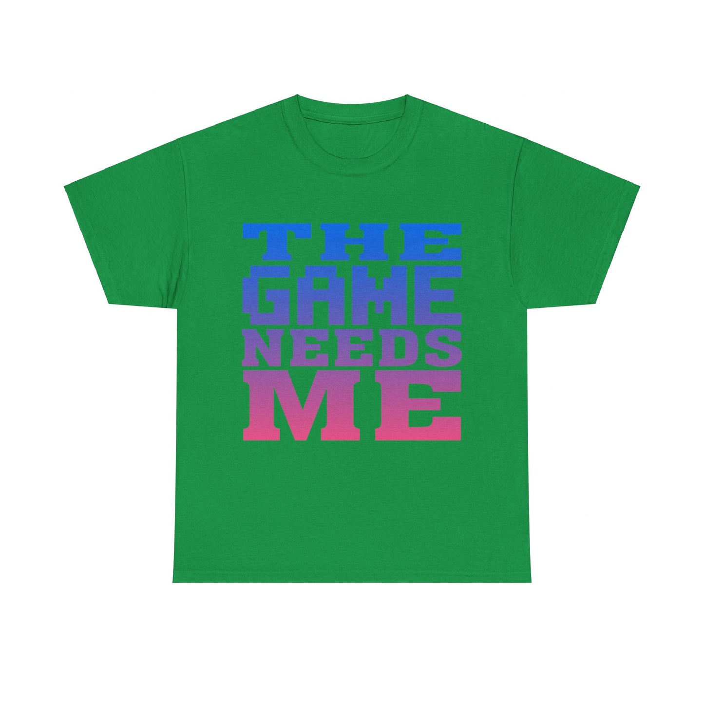 The Game Needs Me Unisex Graphic T-Shirt, Sizes S-5XL