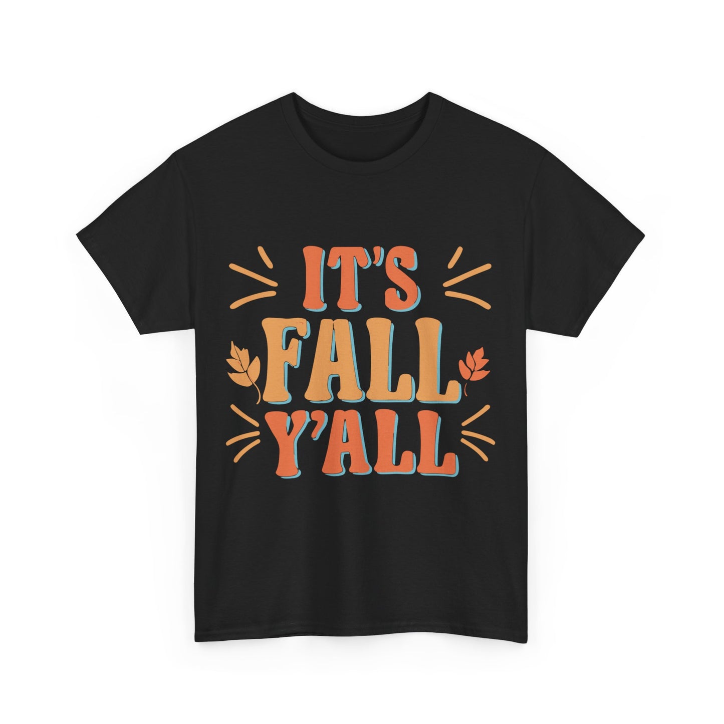 It's Fall Y'all Autumn Quote Unisex Graphic T-Shirt, Sizes S-5XL