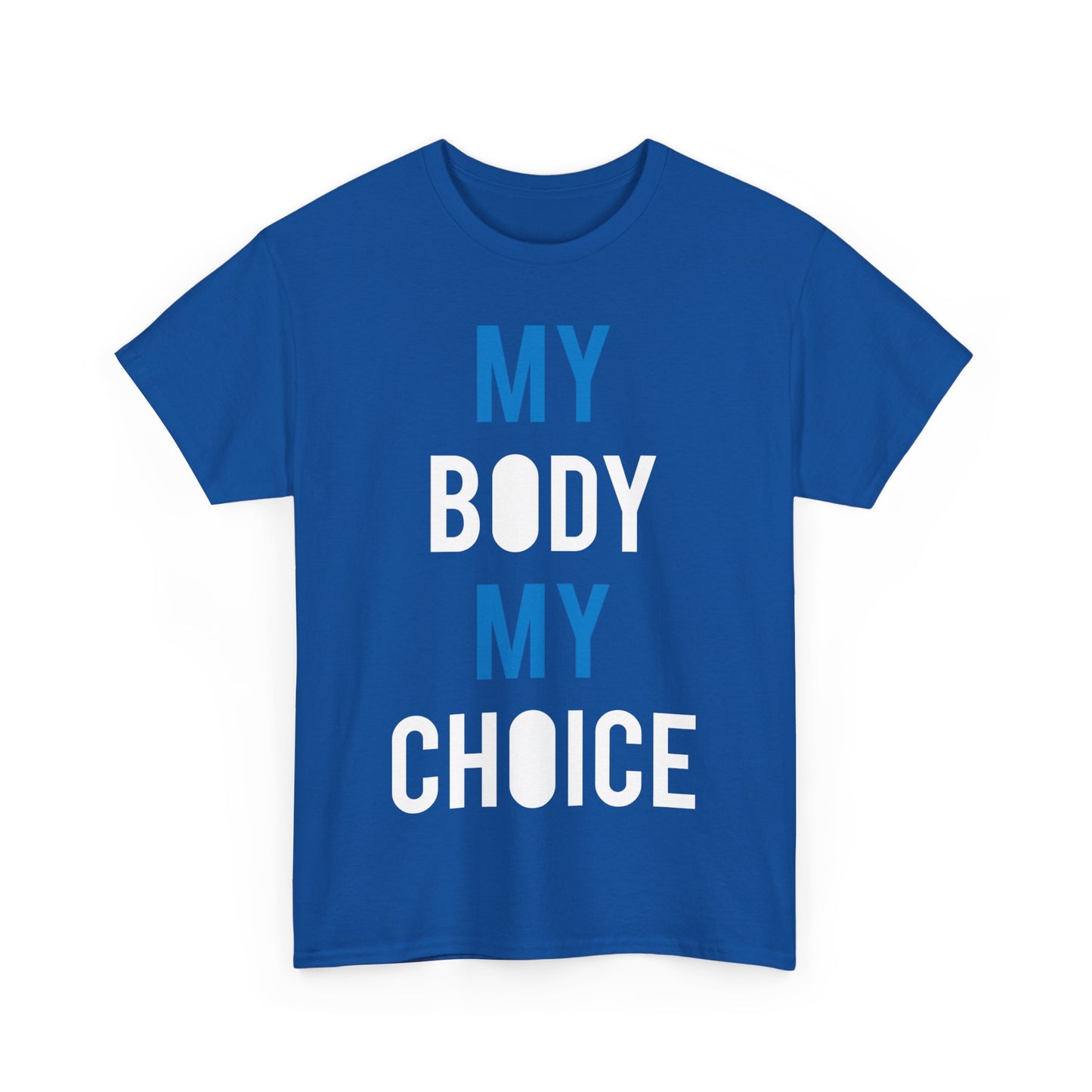 My Body My Choice Unisex Graphic T-Shirt, Sizes S-5XL