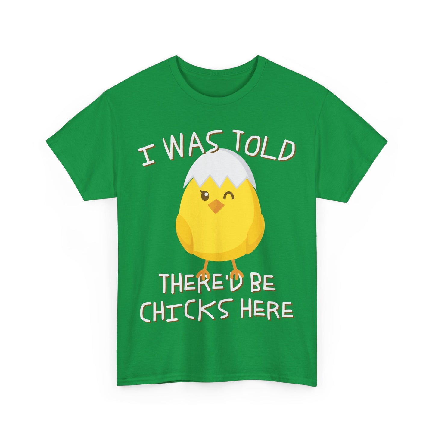 I Was Told There'd Be Chicks Here Easter Unisex Graphic T-Shirt, Sizes S-5XL