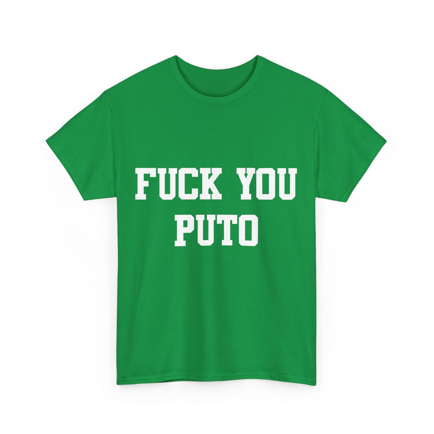 Fuck You Puto Unisex Graphic T-Shirt, Sizes S-5XL