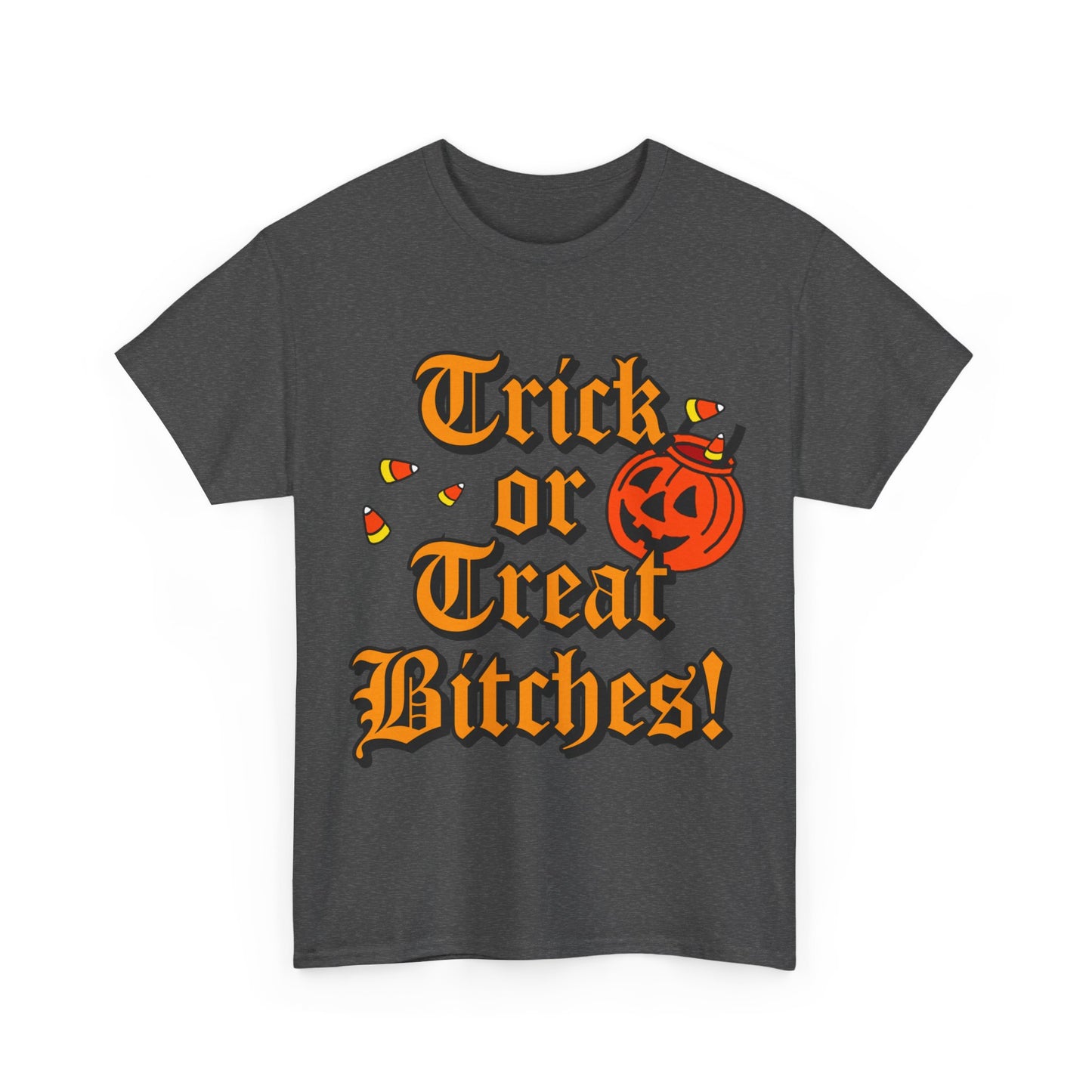 Trick Or Treat Bitches Unisex Graphic T-Shirt, Sizes S-5XL