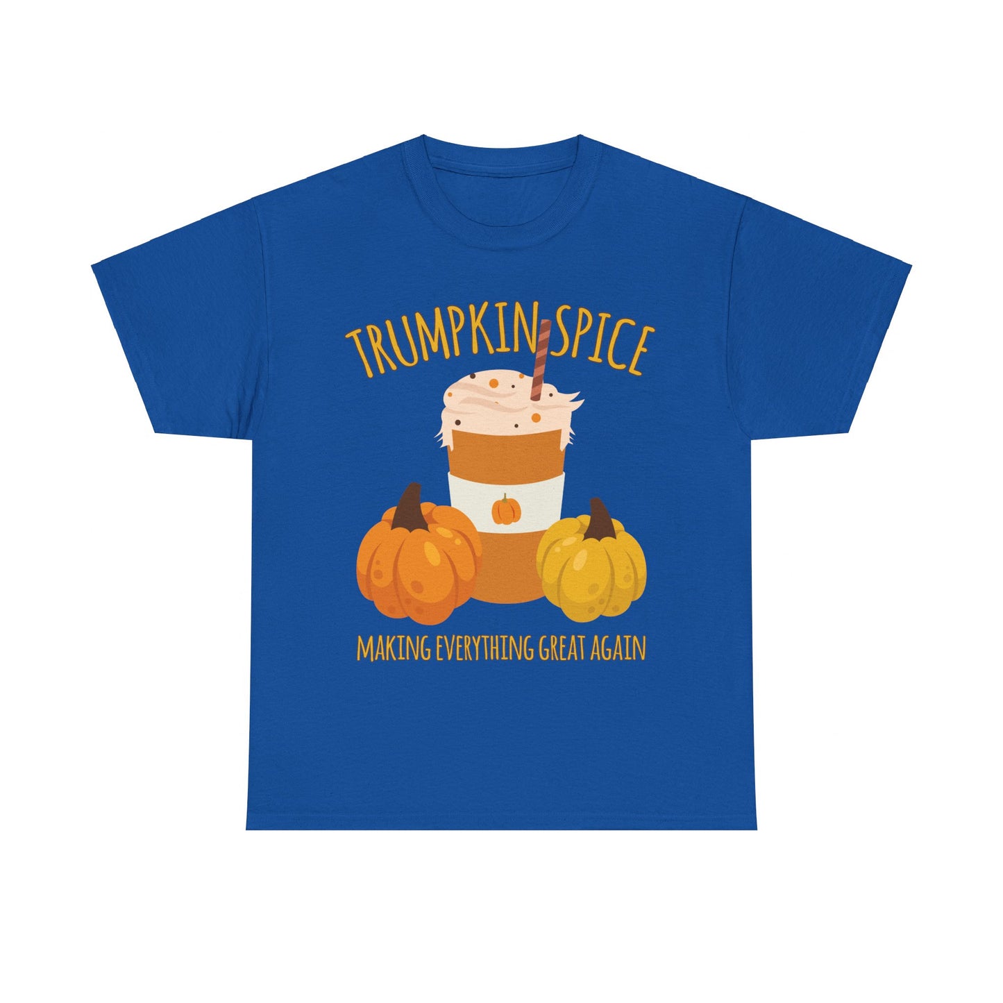 Trumpkin Spice Trump Thanksgiving Making Everything Great Again Unisex Graphic T-Shirt, Sizes S-5XL