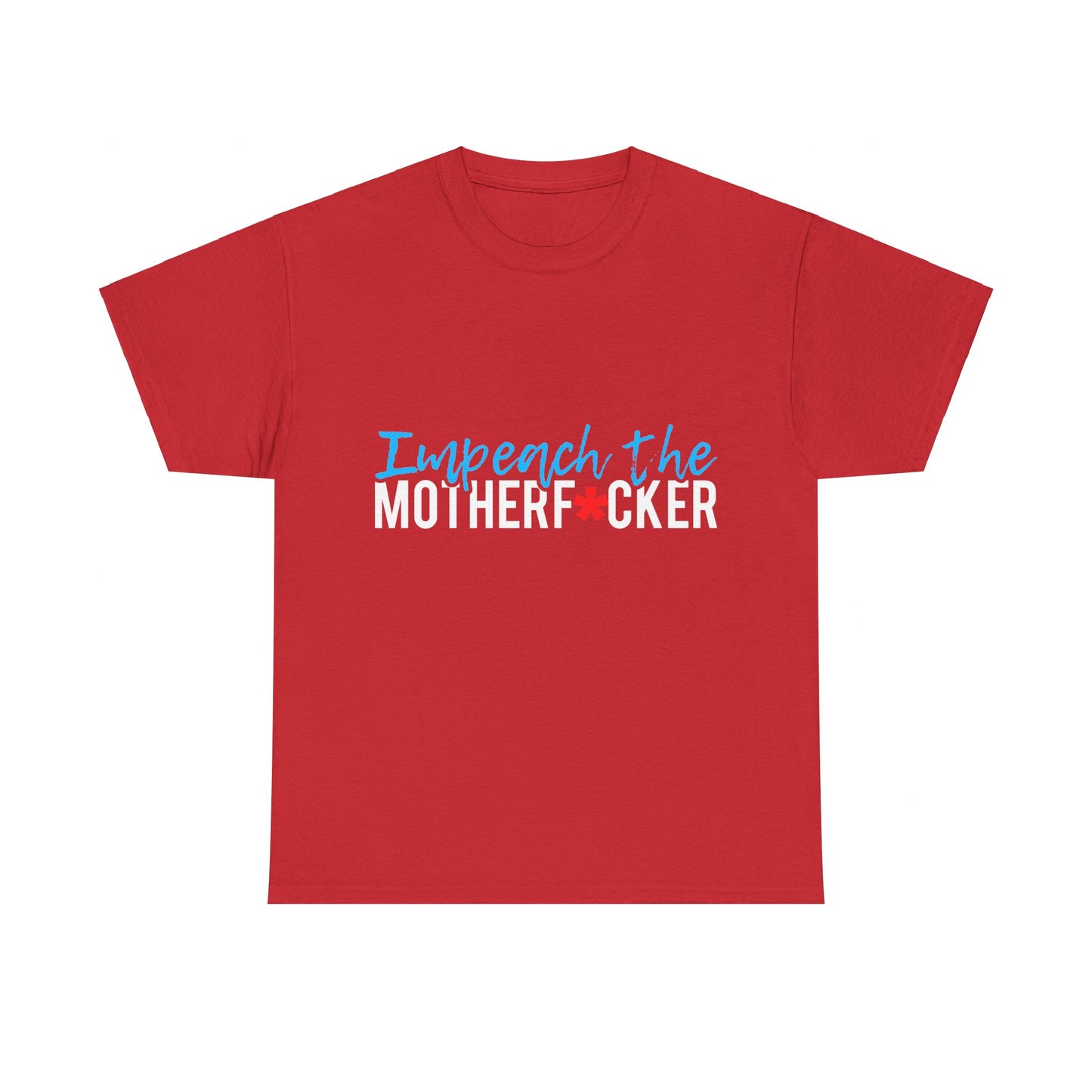 Impeach the Motherfucker Anti Trump Unisex Graphic T-Shirt, Sizes S-5XL