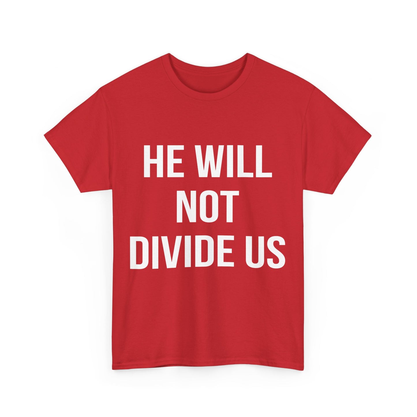 He Will Not Divide Us Anti-Trump Unisex Graphic T-Shirt, Sizes S-5XL