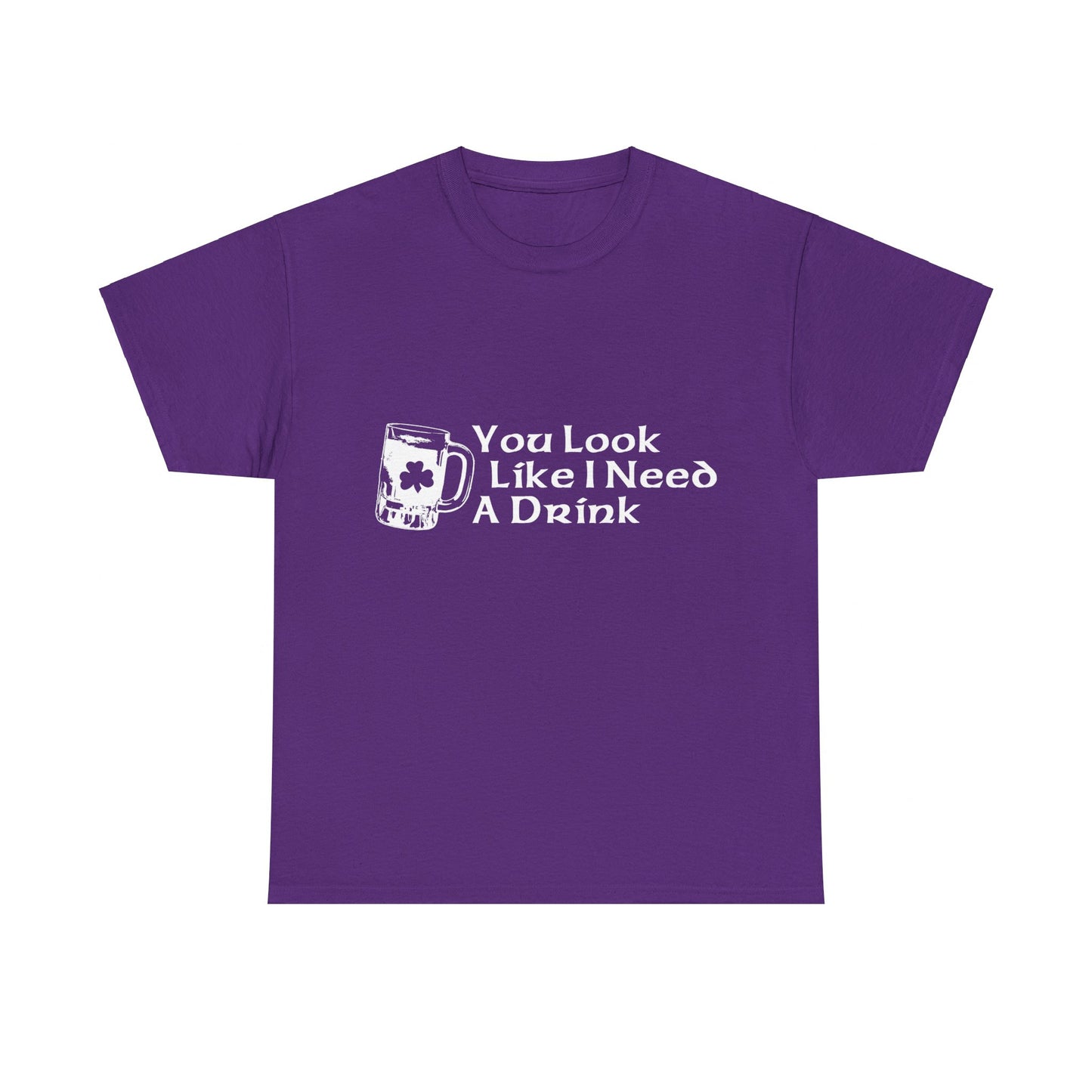 You Look Like I Need A Drink Unisex Graphic T-Shirt, Sizes S-5XL