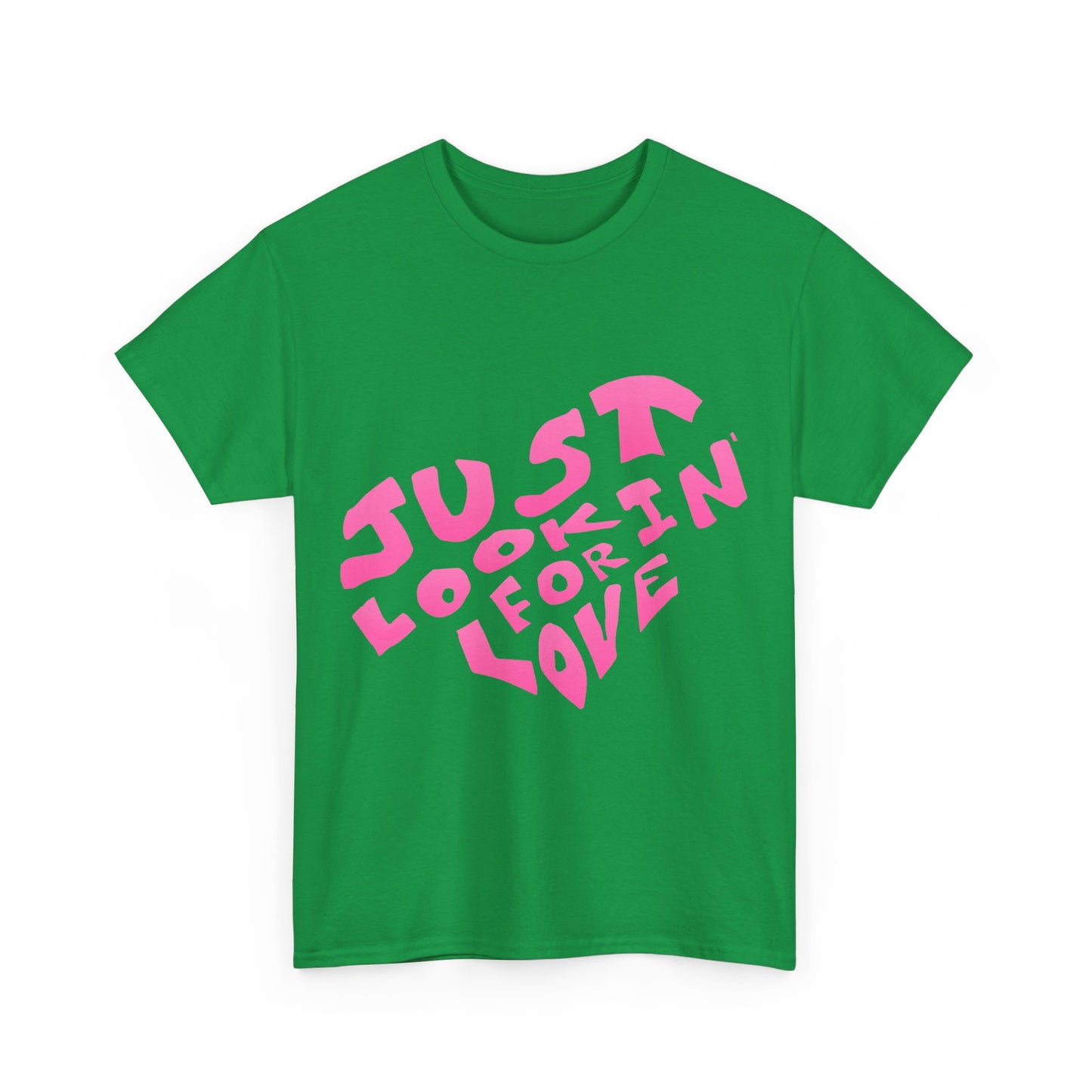 Just Lookin' For Love Unisex Graphic T-Shirt, Sizes S-5XL