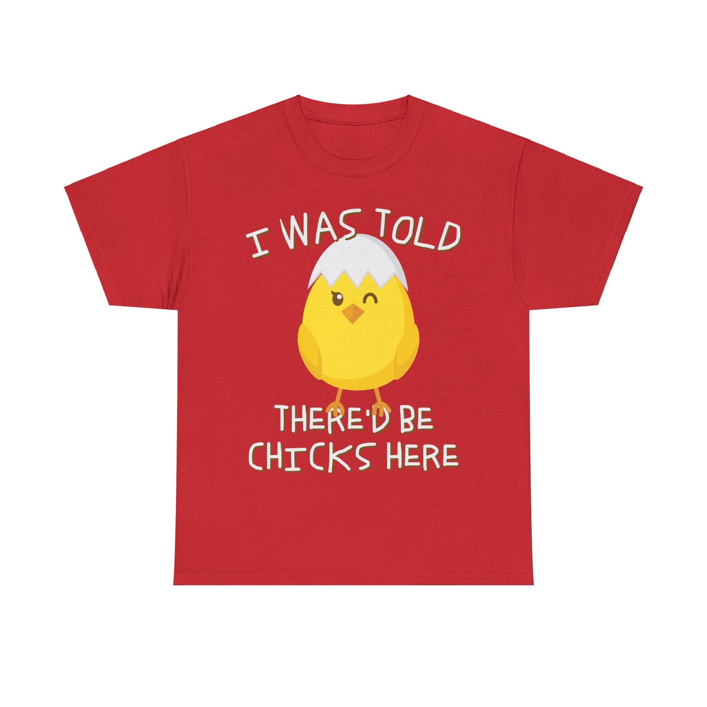 I Was Told There'd Be Chicks Here Easter Unisex Graphic T-Shirt, Sizes S-5XL