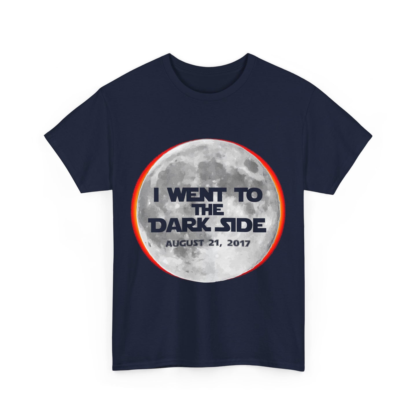 I Went To The Dark Side Total Solar Eclipse Unisex Graphic T-Shirt, Sizes S-5XL