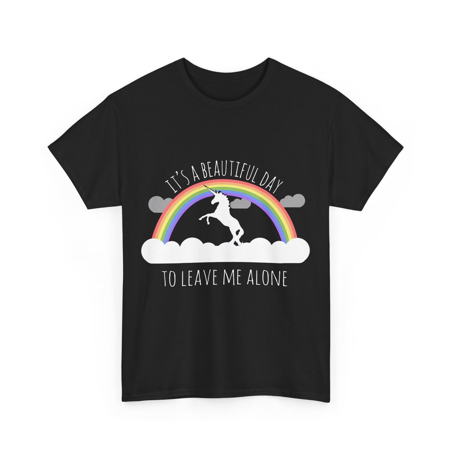 It's A Beautiful Day To Leave Me Alone Unisex Graphic T-Shirt, Sizes S-5XL