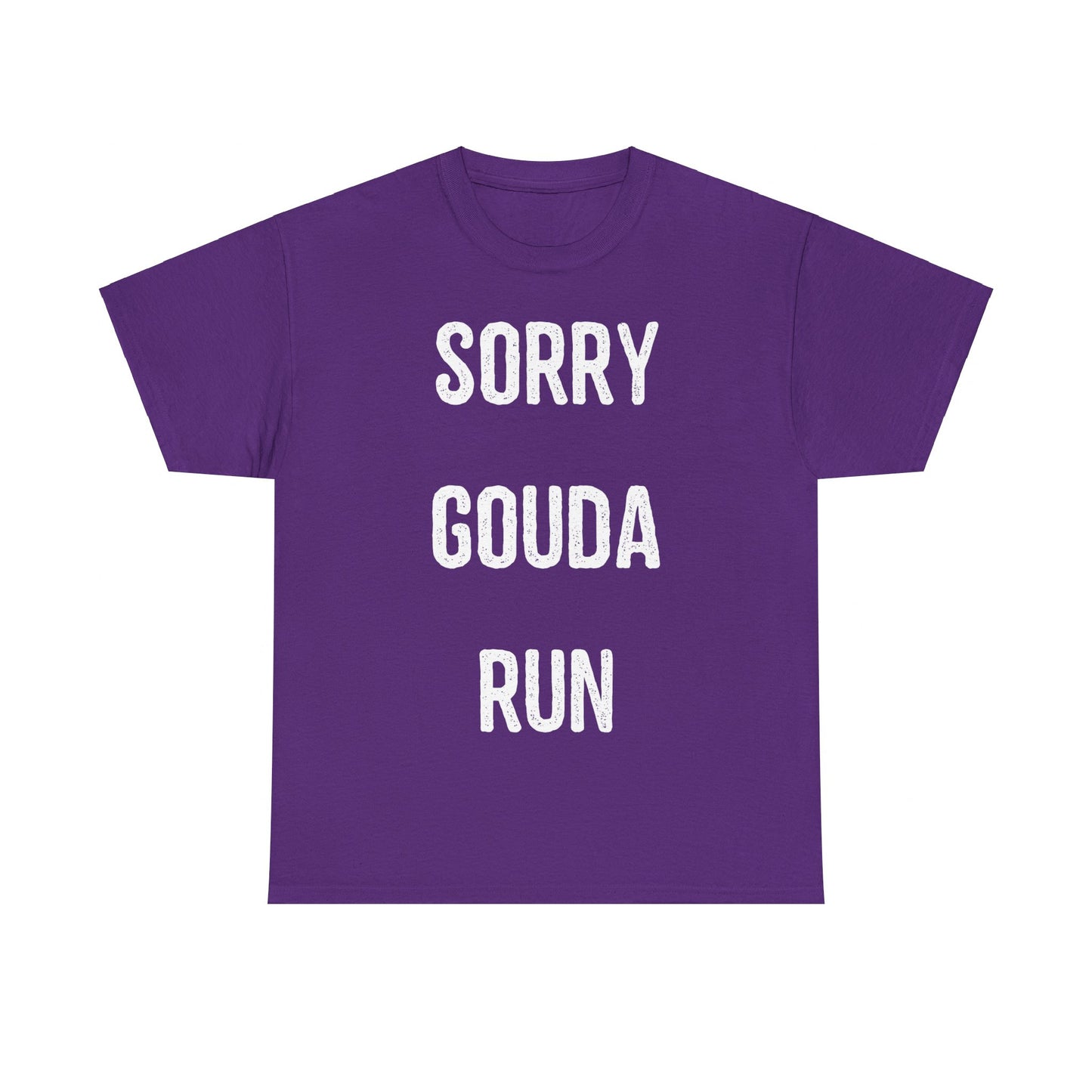 Sorry Gouda Run Unisex Graphic T-Shirt, Sizes S-5XL