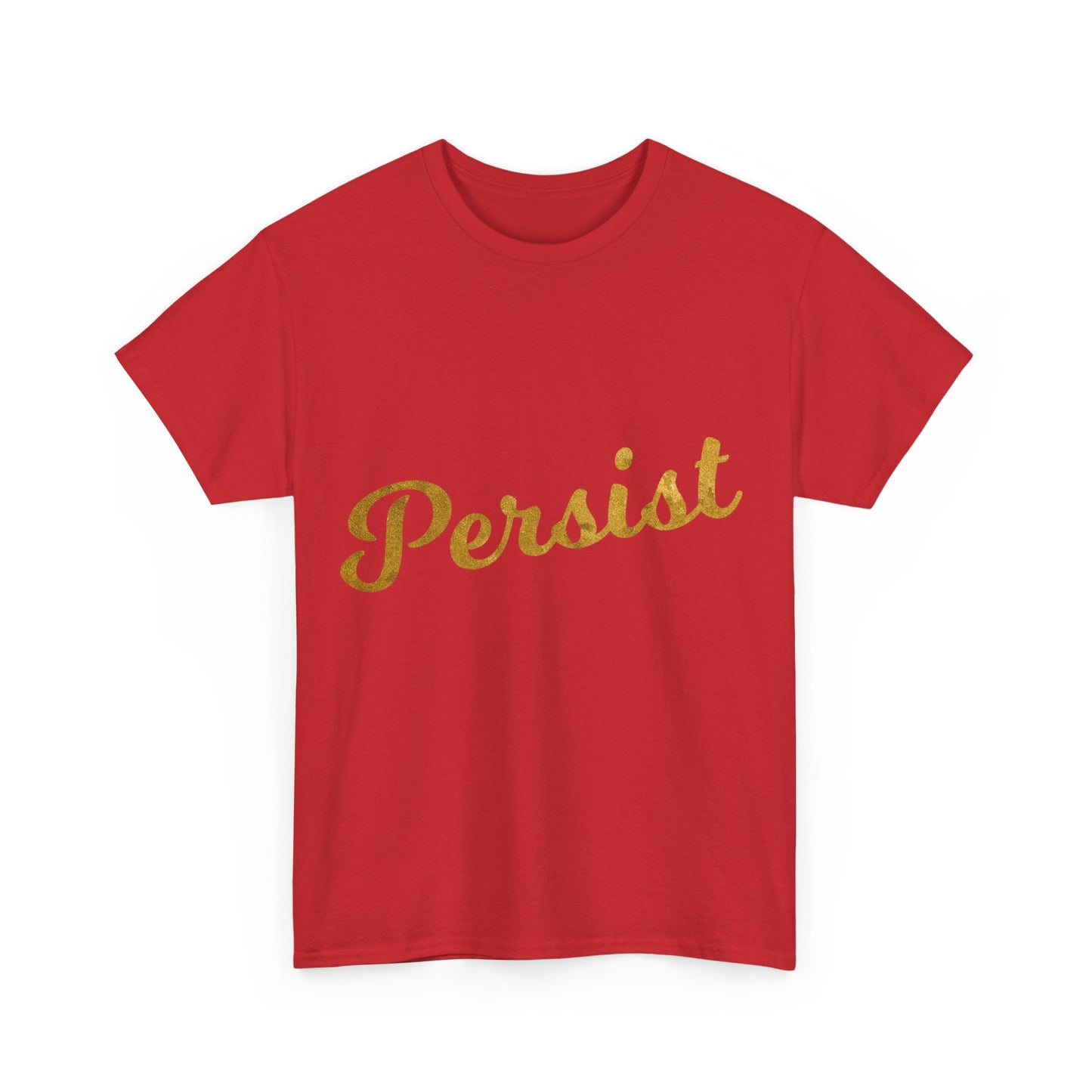 Persist Unisex Graphic T-Shirt, Sizes S-5XL