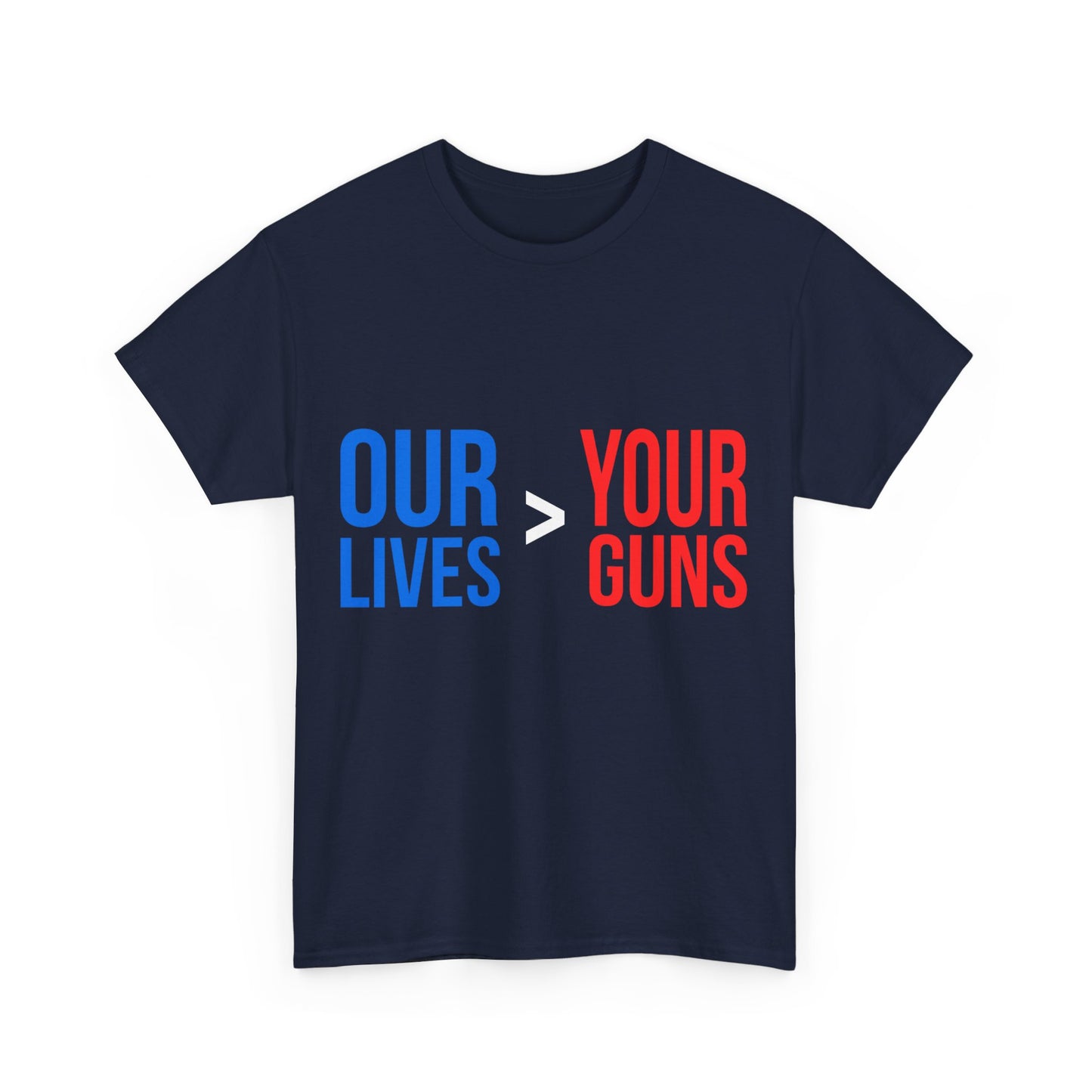 Our Lives Are Greater Than Your Guns Unisex Graphic T-Shirt, Sizes S-5XL