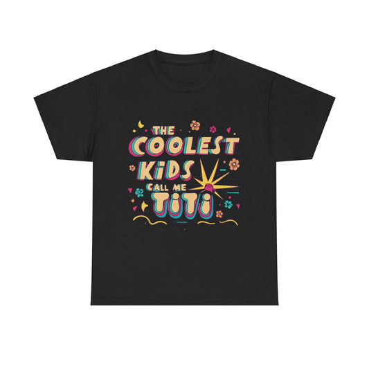 The Coolest Kids Call Me Titi Unisex Graphic T-Shirt, Sizes S-5XL