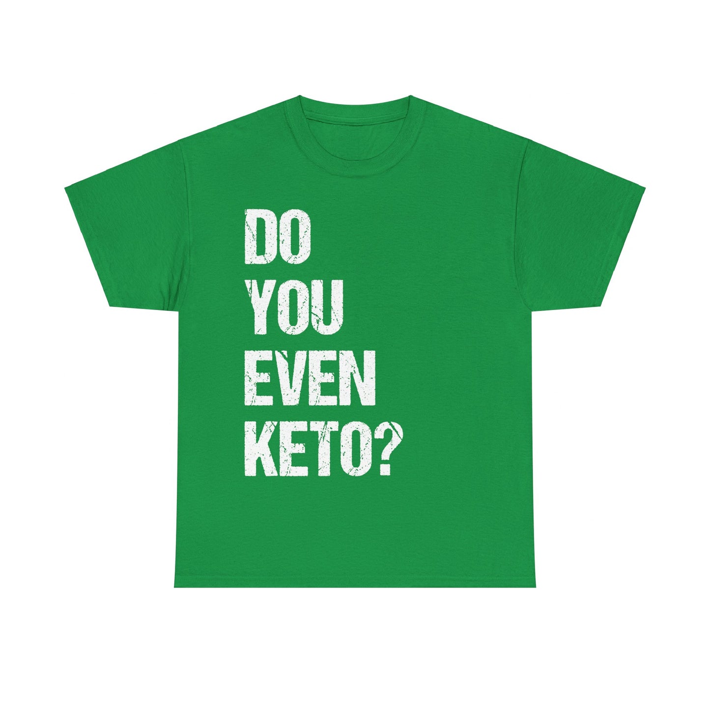 Do You Even Keto Unisex Graphic T-Shirt, Sizes S-5XL