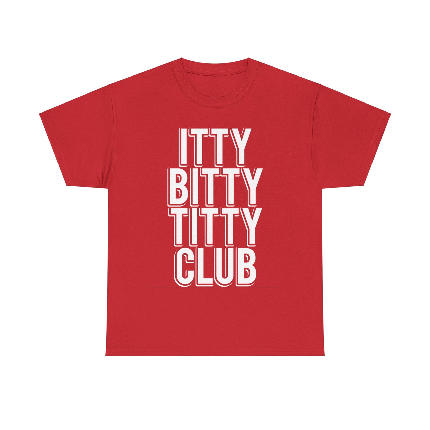 Itty Bitty Titty Club Unisex Graphic T-Shirt, Sizes S-5XL