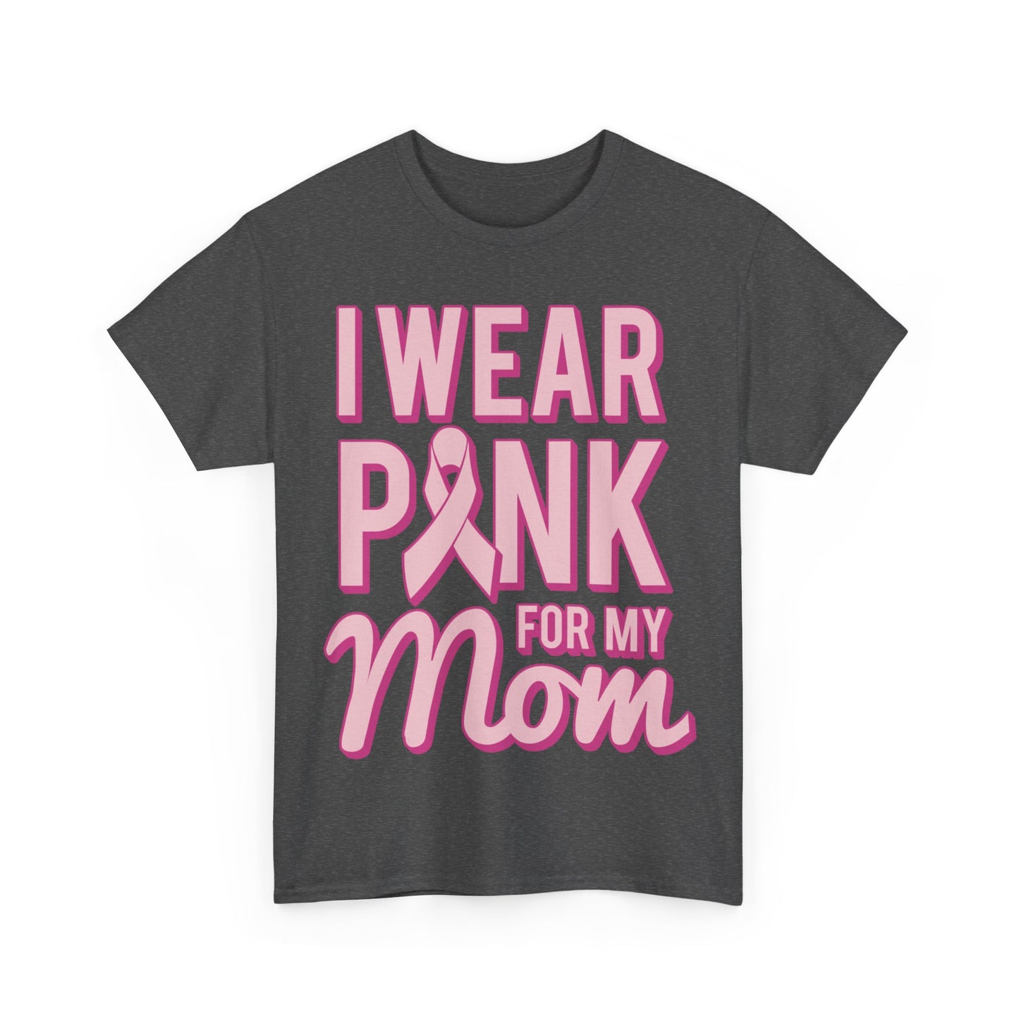 I Wear Pink For My Mom Breast Cancer Awareness Unisex Graphic T-Shirt, Sizes S-5XL