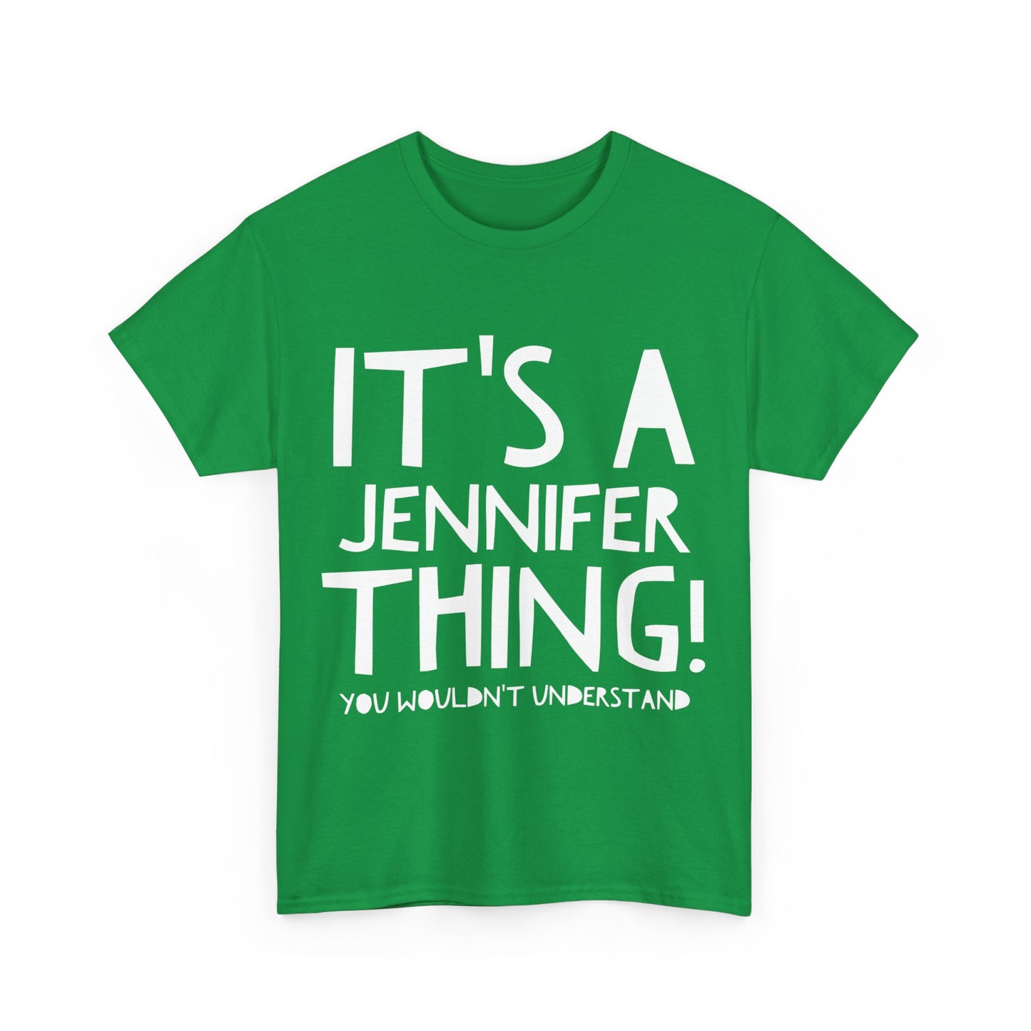 It's A Jennifer Thing You Wouldn't Understand Unisex Graphic T-Shirt, Sizes S-5XL