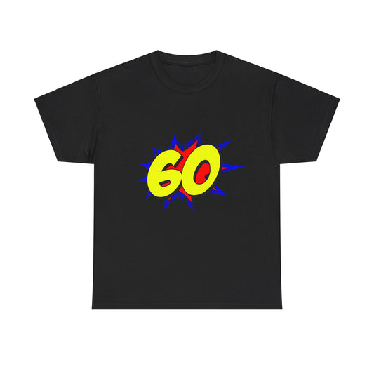 Superhero 60 Years Old Birthday Unisex Graphic T-Shirt, Sizes S-5XL